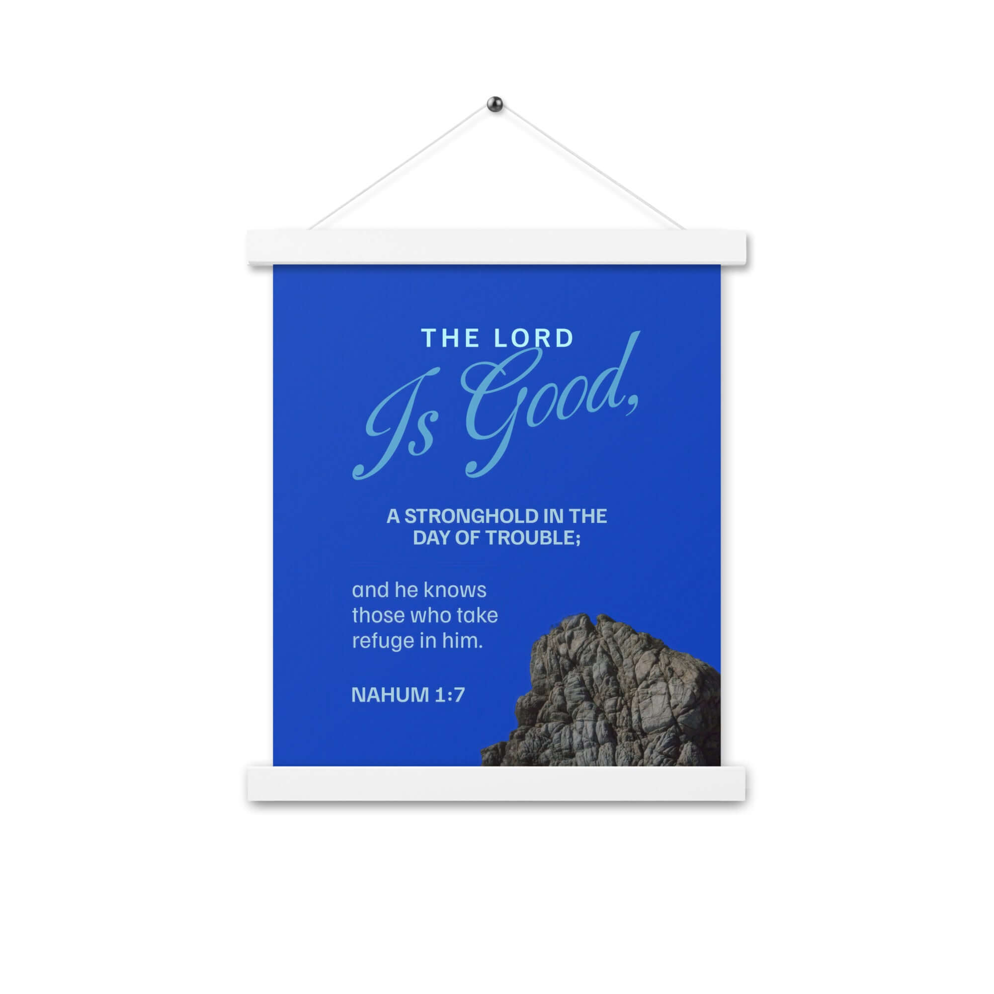 Nahum 1:7 Bible Verse, The LORD is a stronghold Enhanced Matte Paper Poster With Hanger Wall Art