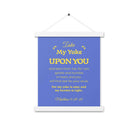 Matthew 11:29-30 Bible Verse, Take my yoke Enhanced Matte Paper Poster With Hanger Wall Art