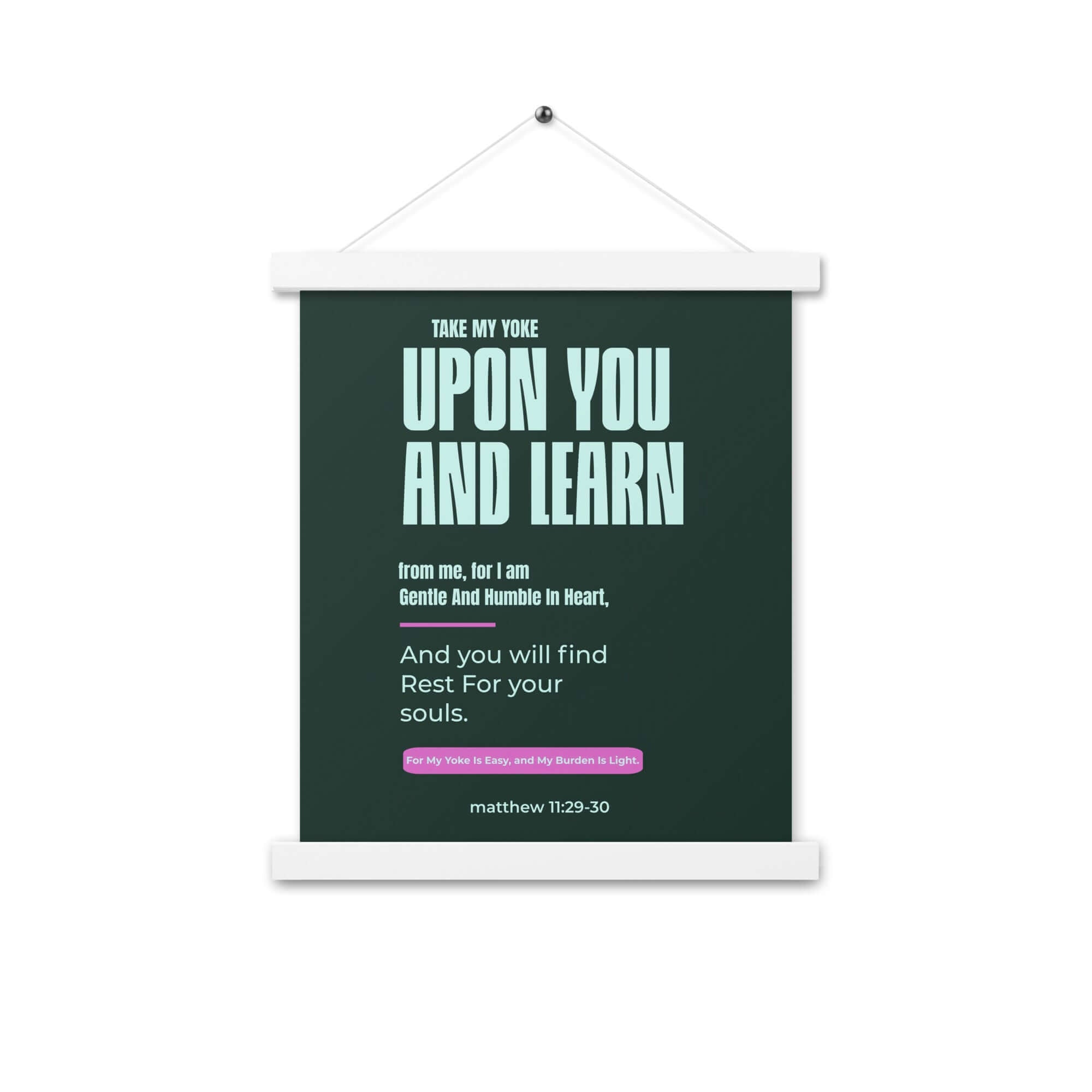 Matthew 11:29-30 Bible Verse, I am gentle Enhanced Matte Paper Poster With Hanger Wall Art