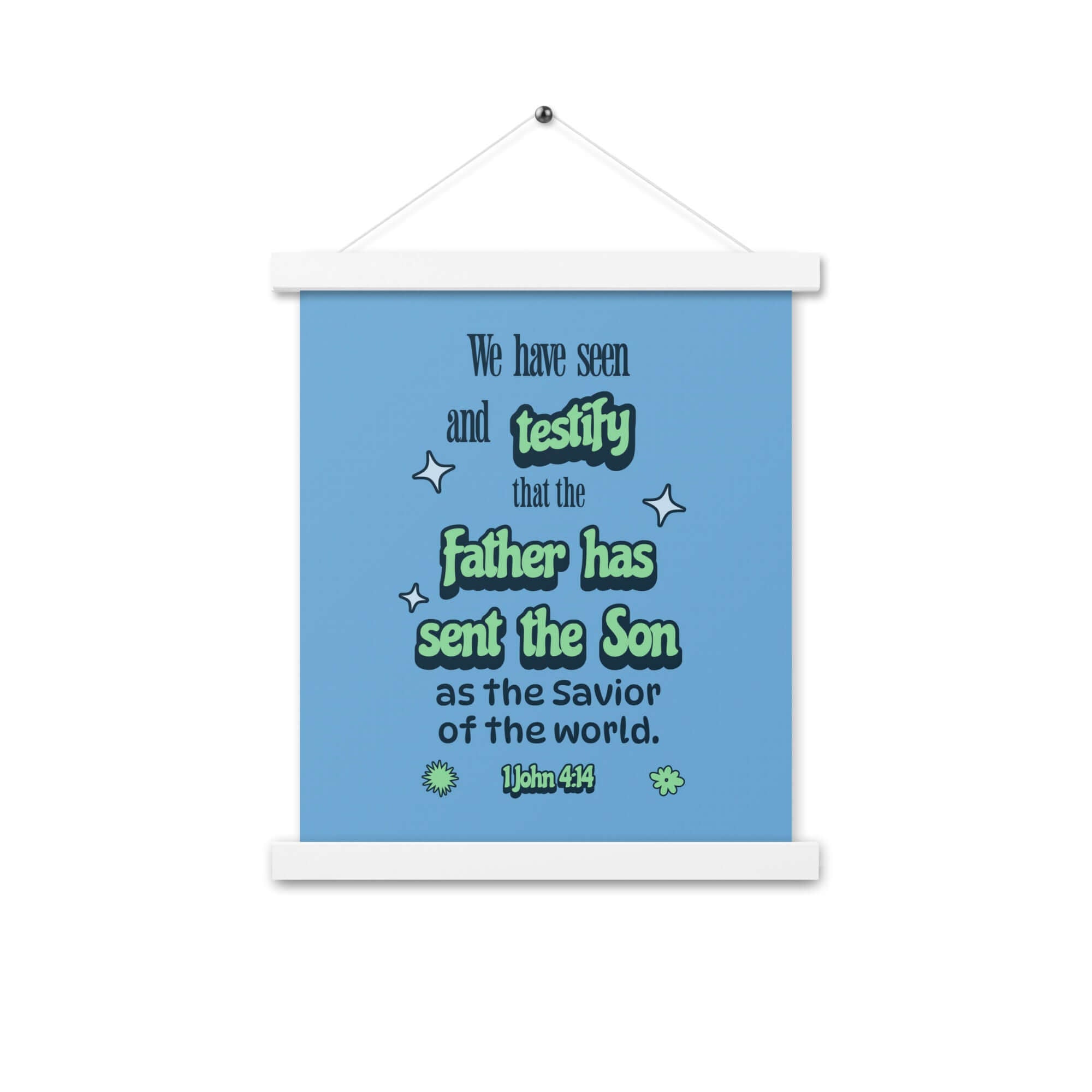 1 John 4:14 Bible Verse, sent the Son Enhanced Matte Paper Poster With Hanger Wall Art