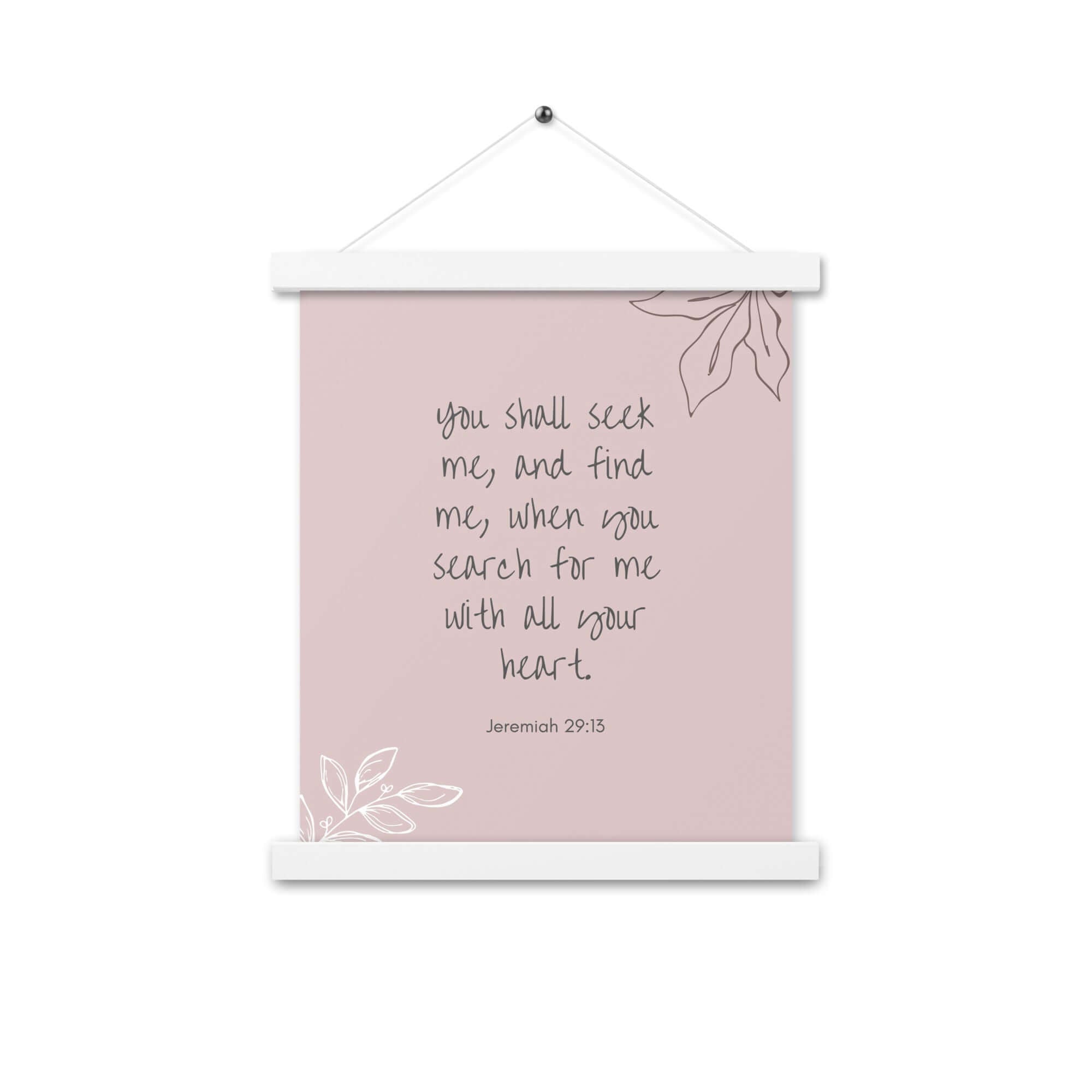 Jeremiah 29:13 Bible Verse, you search Enhanced Matte Paper Poster With Hanger Wall Art