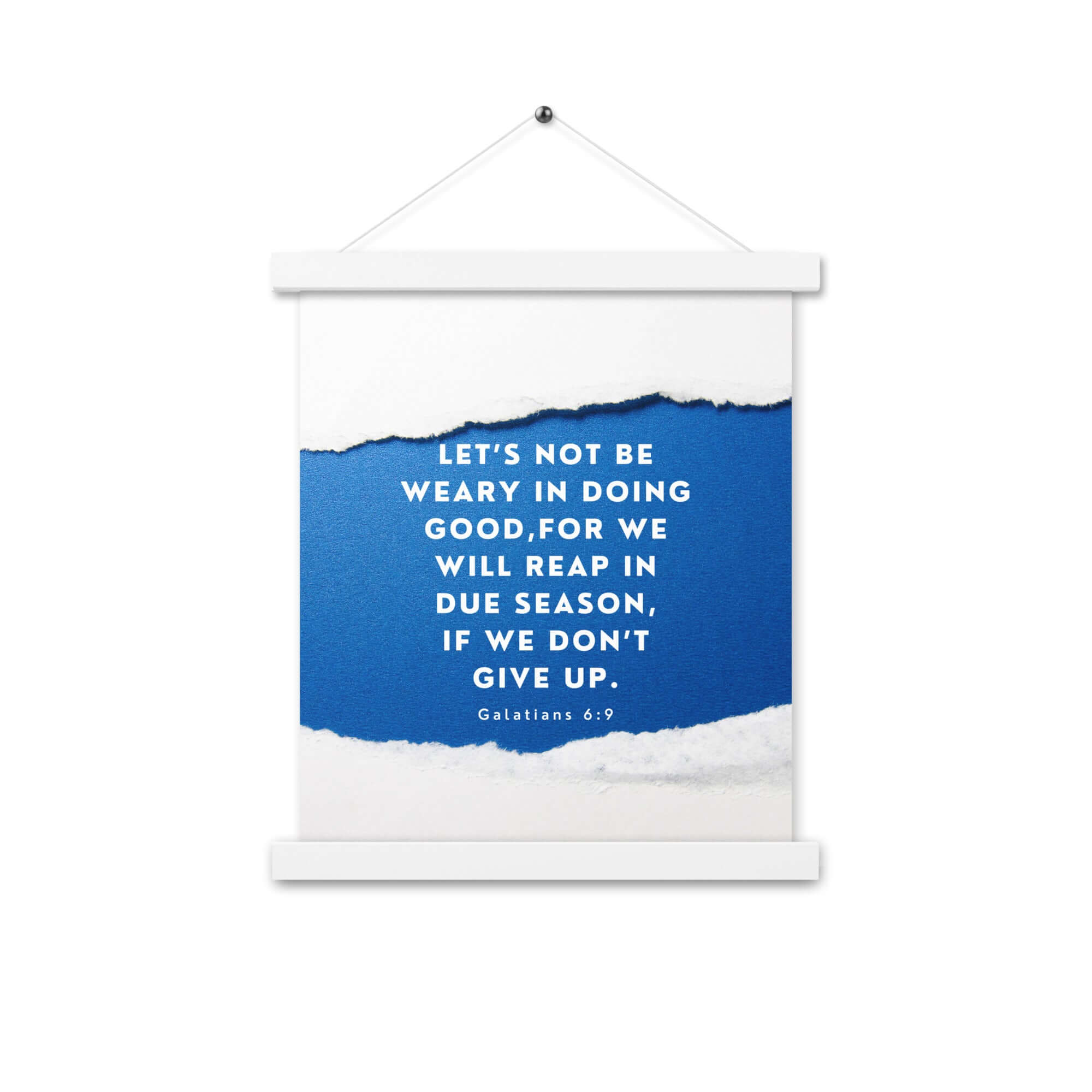 Galatians 6:9 Bible Verse, we will reap Enhanced Matte Paper Poster With Hanger Wall Art