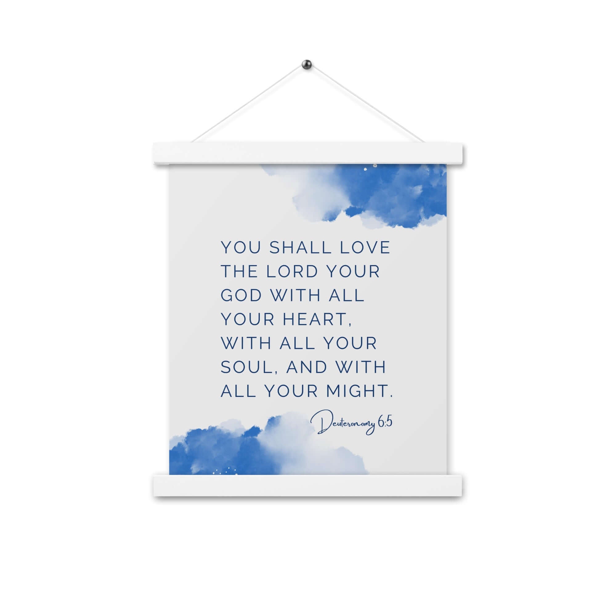 Deuteronomy 6:5 Bible Verse, your God Enhanced Matte Paper Poster With Hanger Wall Art