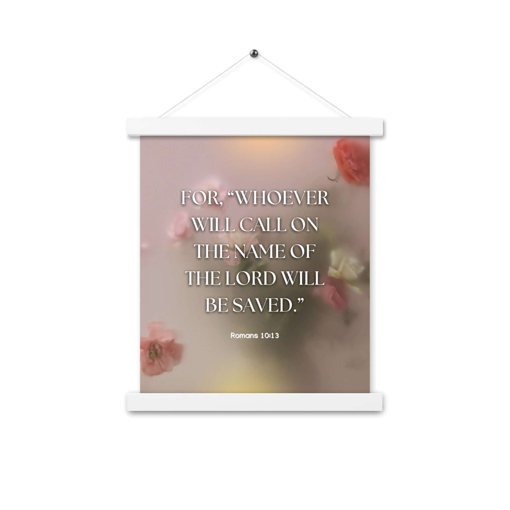 Romans 10:13 Bible Verse, will call Enhanced Matte Paper Poster With Hanger Wall Art