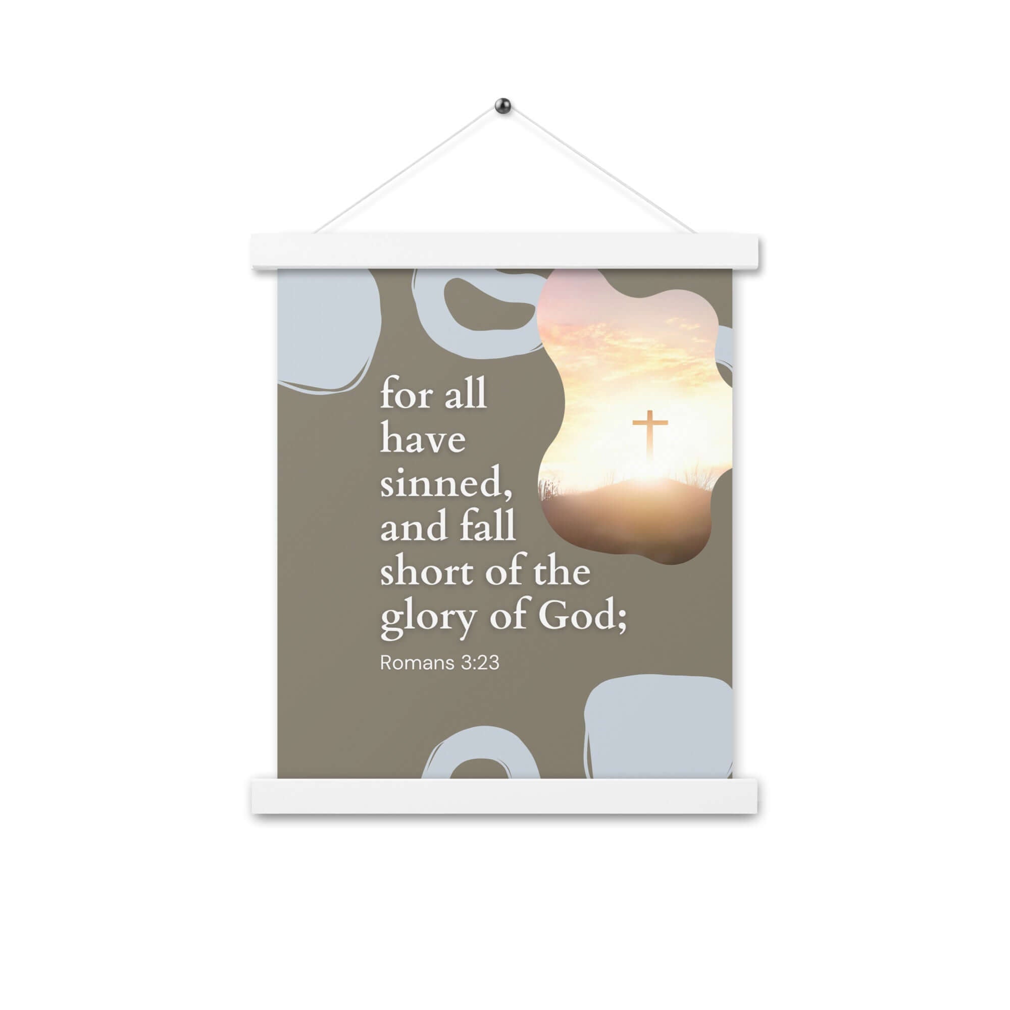 Romans 3:23 Bible Verse, the glory Enhanced Matte Paper Poster With Hanger Wall Art