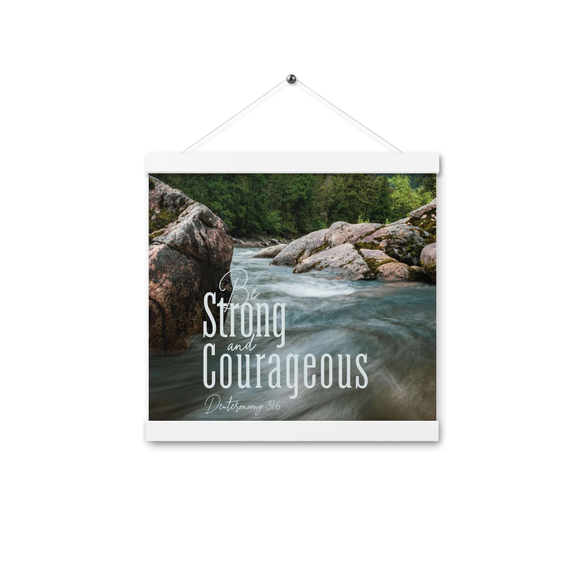 Deuteronomy 31:6 Bible Verse, Be strong and courageous Enhanced Matte Paper Poster With Hanger Wall Art White 12″×12″