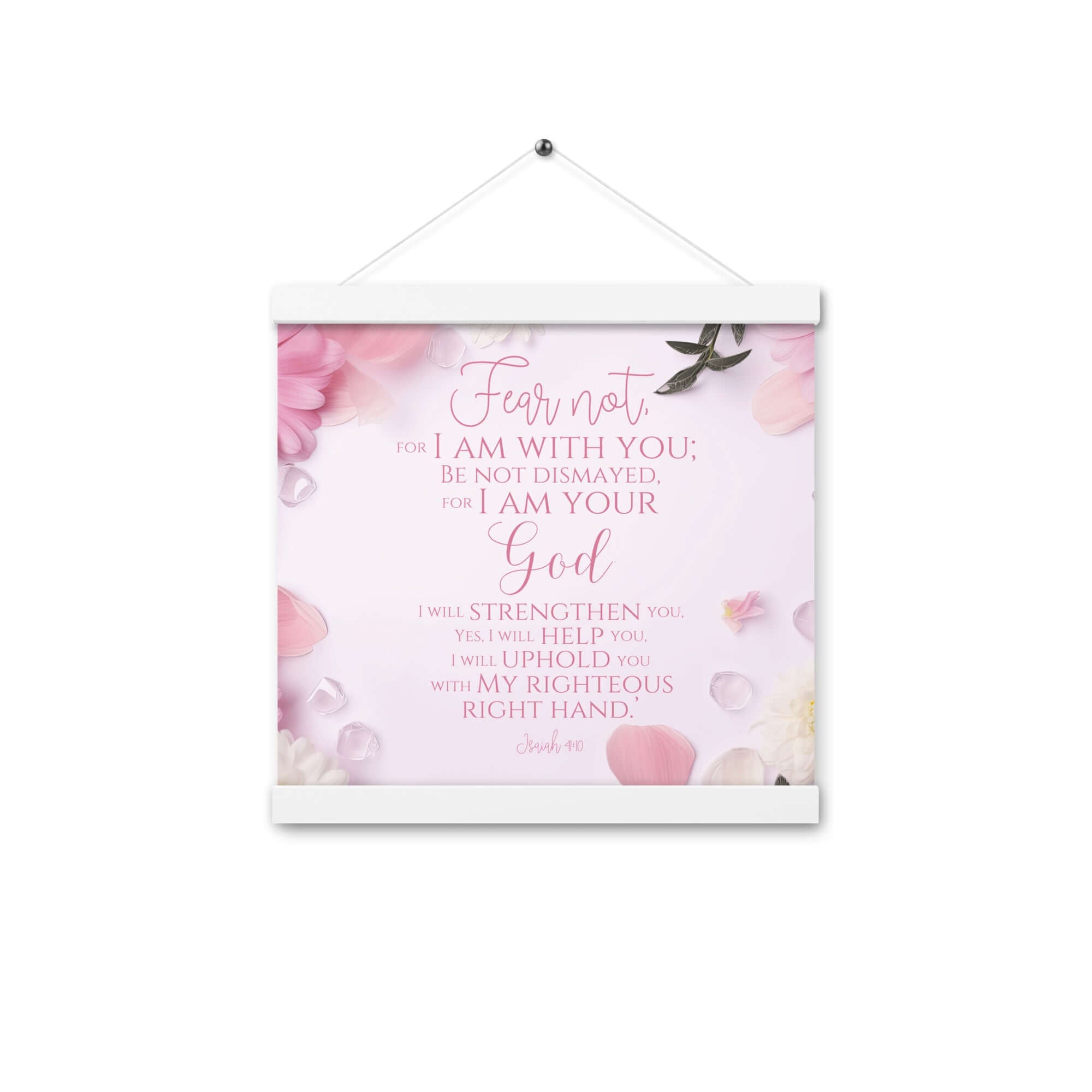 Isaiah 41:10 Bible Verse, God will strengthen you Enhanced Matte Paper Poster With Hanger Wall Art White 12″×12″