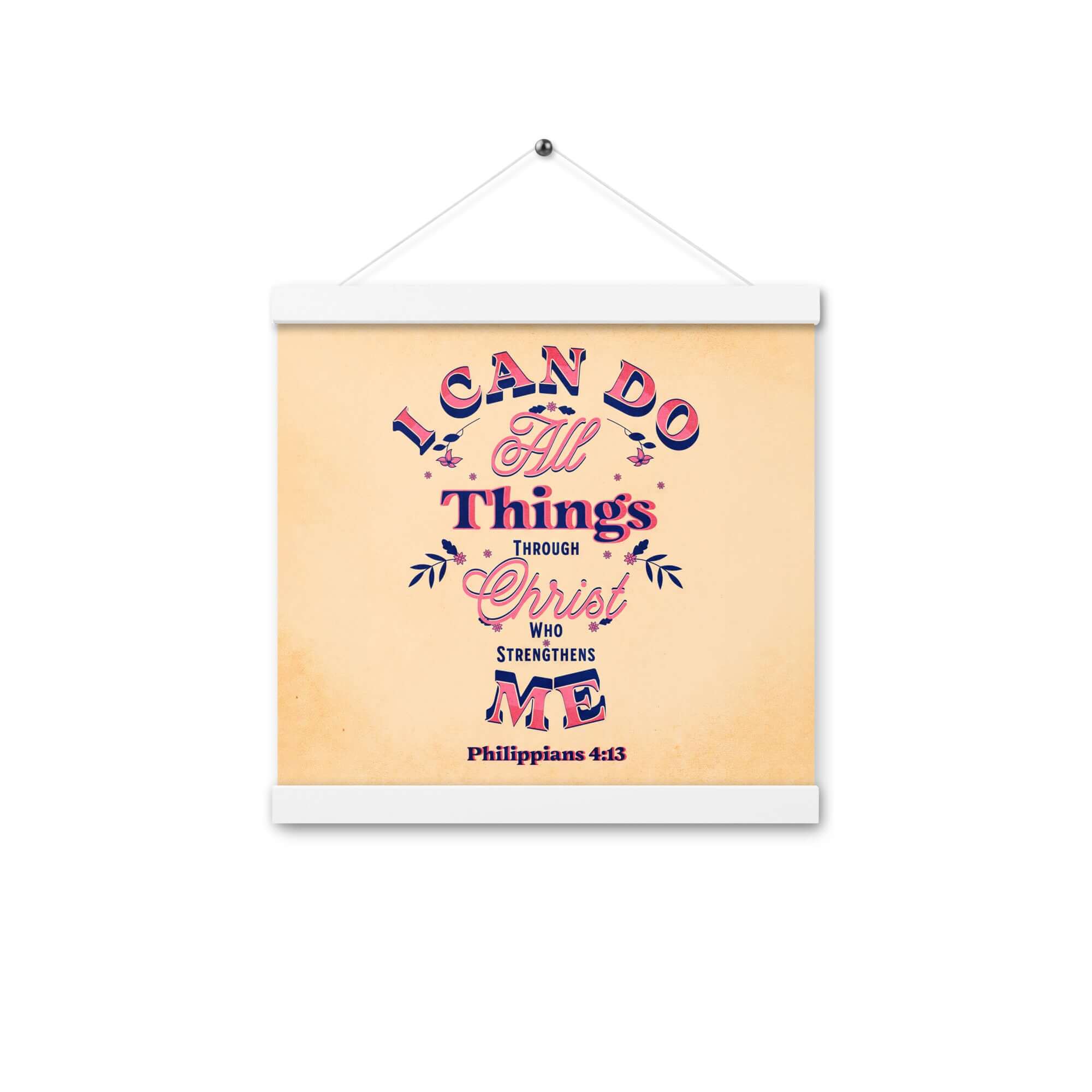 Philippians 4:13 Bible Verse, Christ Strengthens Me Enhanced Matte Paper Poster With Hanger Wall Art White 12″×12″