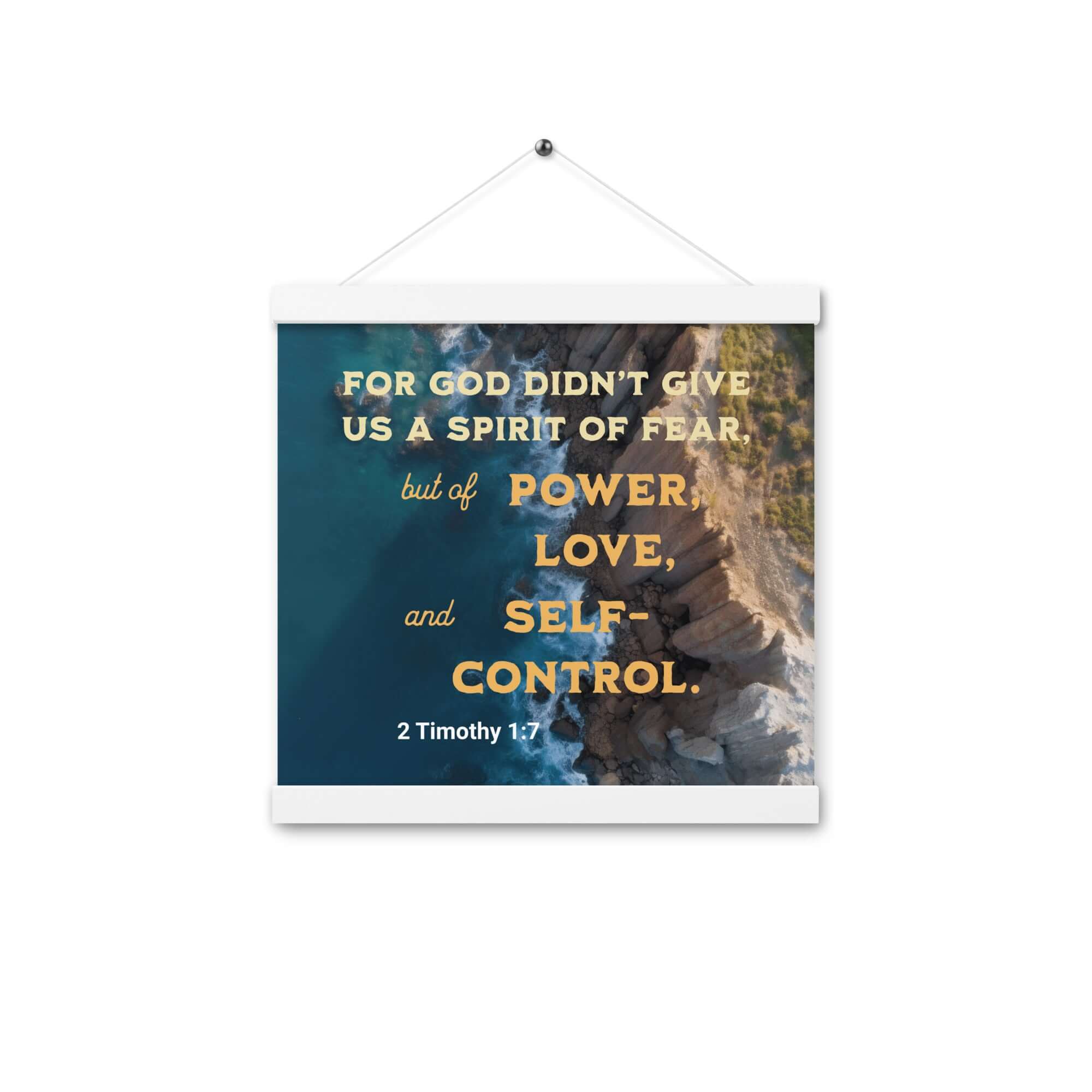 2 Timothy 1:7 Bible Verse, Power, Love, Self-Control Enhanced Matte Paper Poster With Hanger Wall Art White 12″×12″