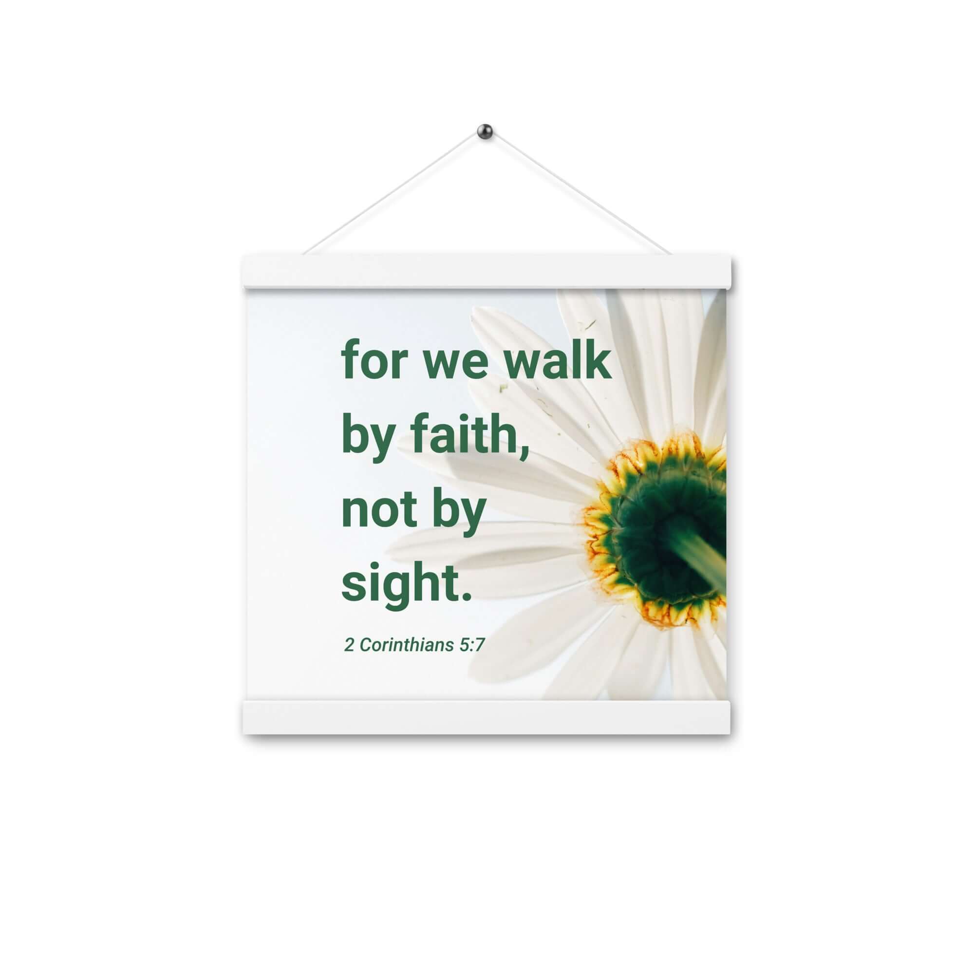 2 Corinthians 5:7 Bible Verse, for we walk by faith Enhanced Matte Paper Poster With Hanger Wall Art White 12″×12″