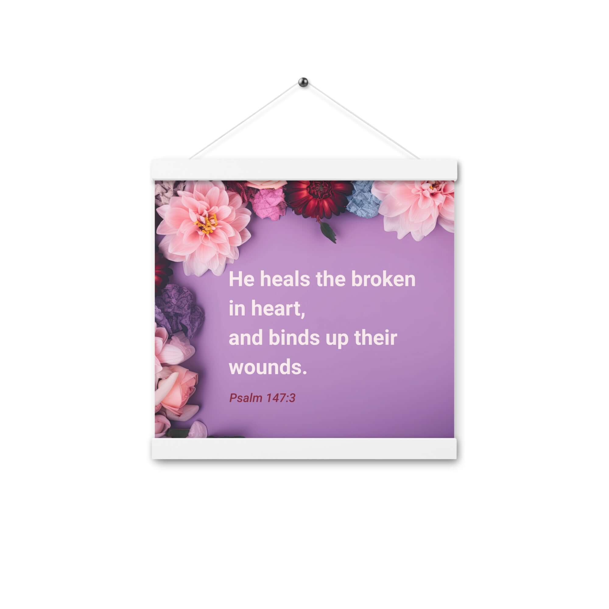 Psalm 147:3 Bible Verse, He heals the broken Enhanced Matte Paper Poster With Hanger Wall Art White 12″×12″