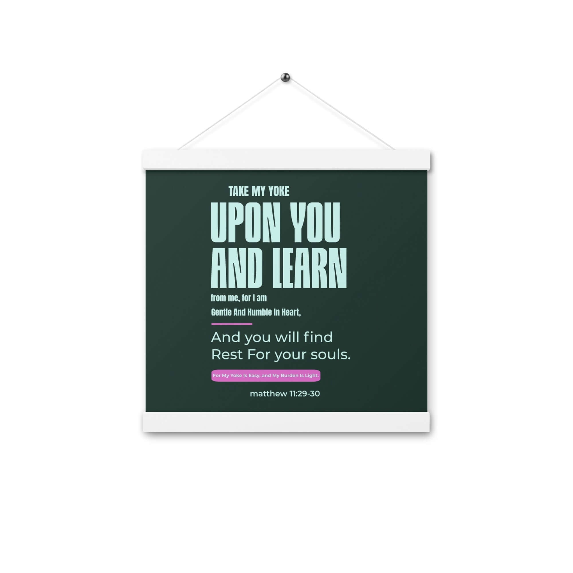 Matthew 11:29-30 Bible Verse, I am gentle Enhanced Matte Paper Poster With Hanger Wall Art White 12″×12″