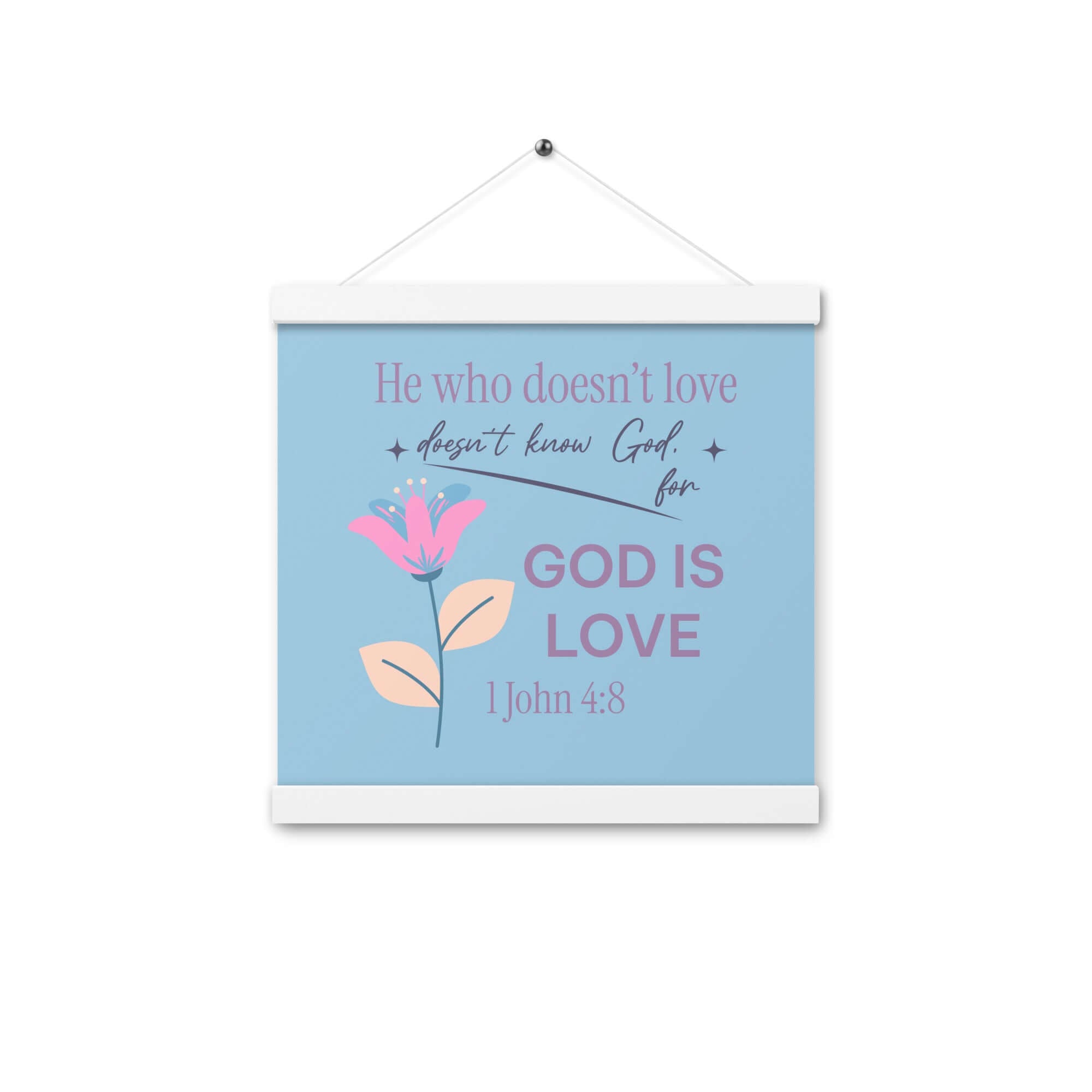 1 John 4:8 Bible Verse, doesn’t love Enhanced Matte Paper Poster With Hanger Wall Art White 12″×12″