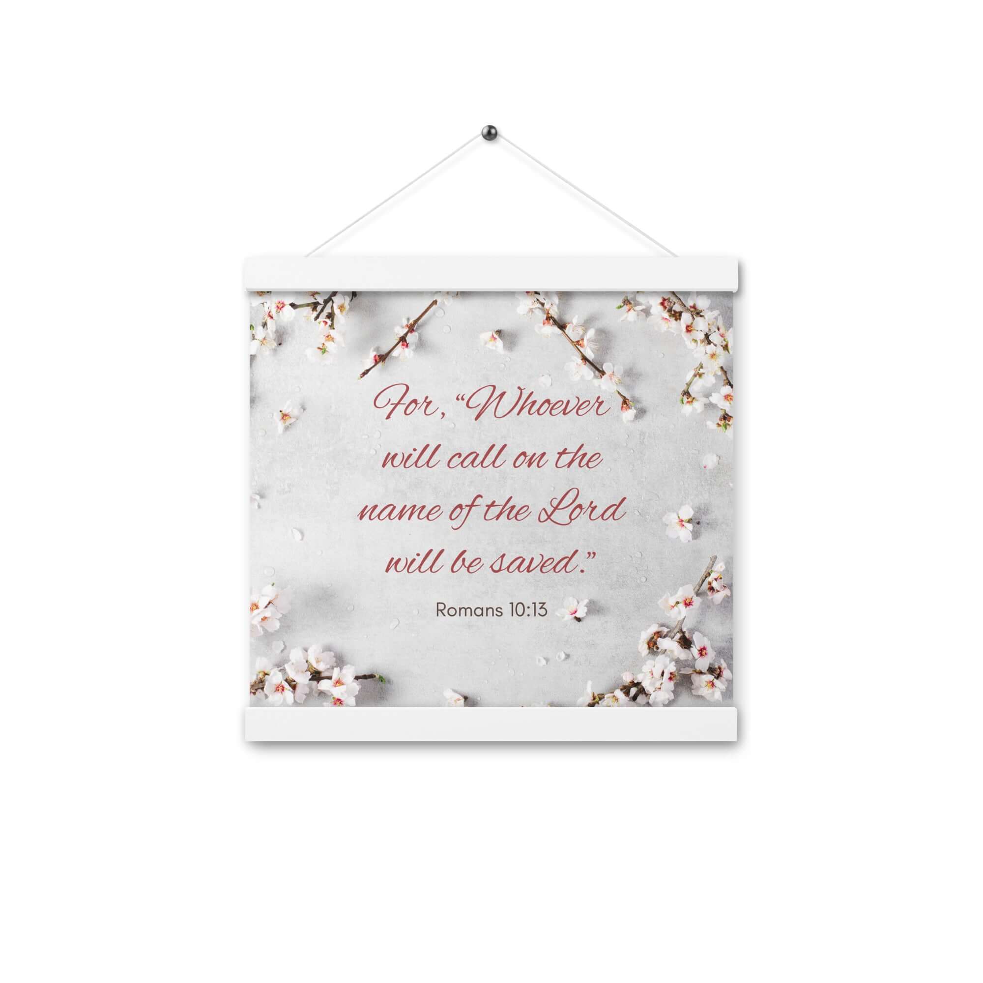 Romans 10:13 Bible Verse, the Lord Enhanced Matte Paper Poster With Hanger Wall Art White 12″×12″