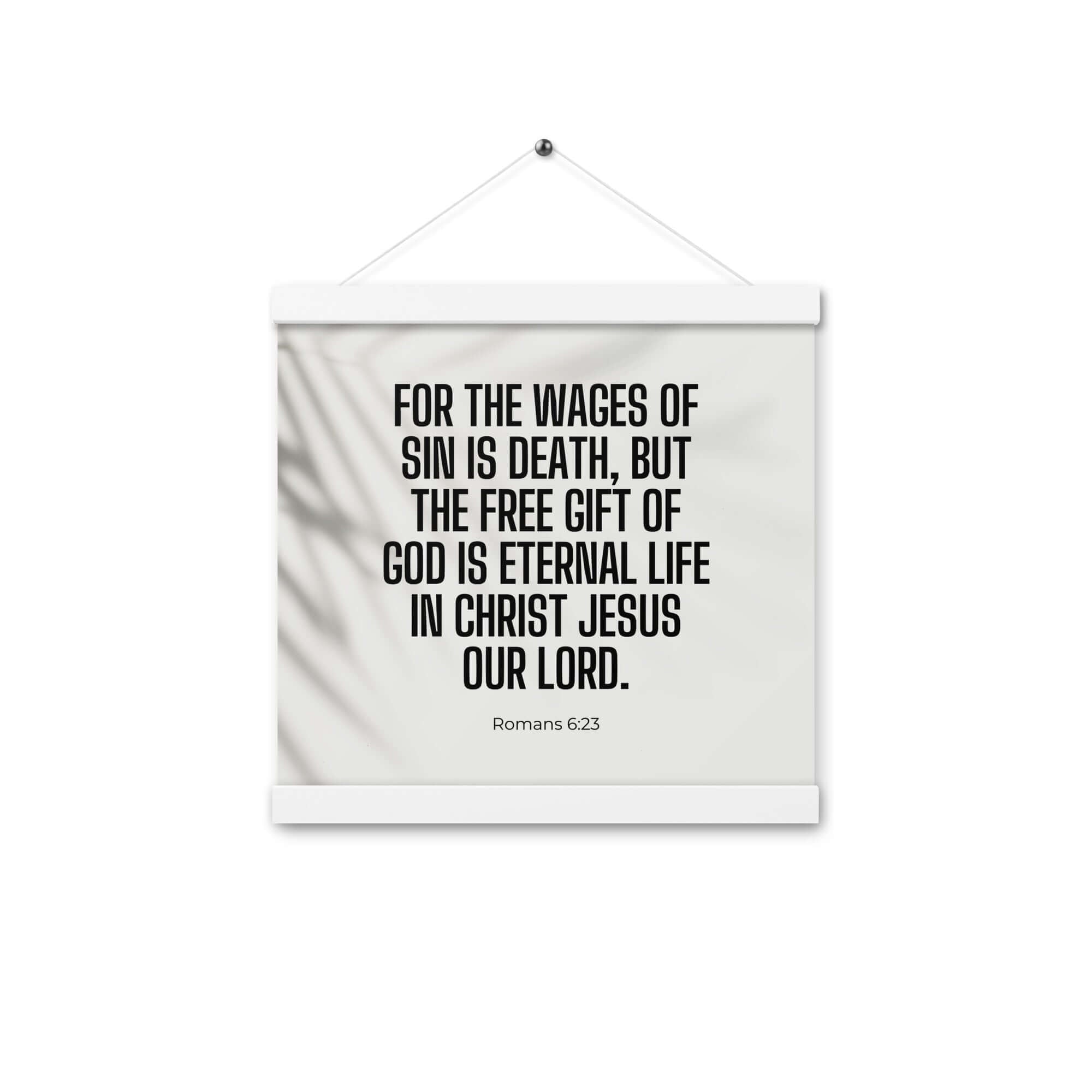 Romans 6:23 Bible Verse, eternal life Enhanced Matte Paper Poster With Hanger Wall Art White 12″×12″