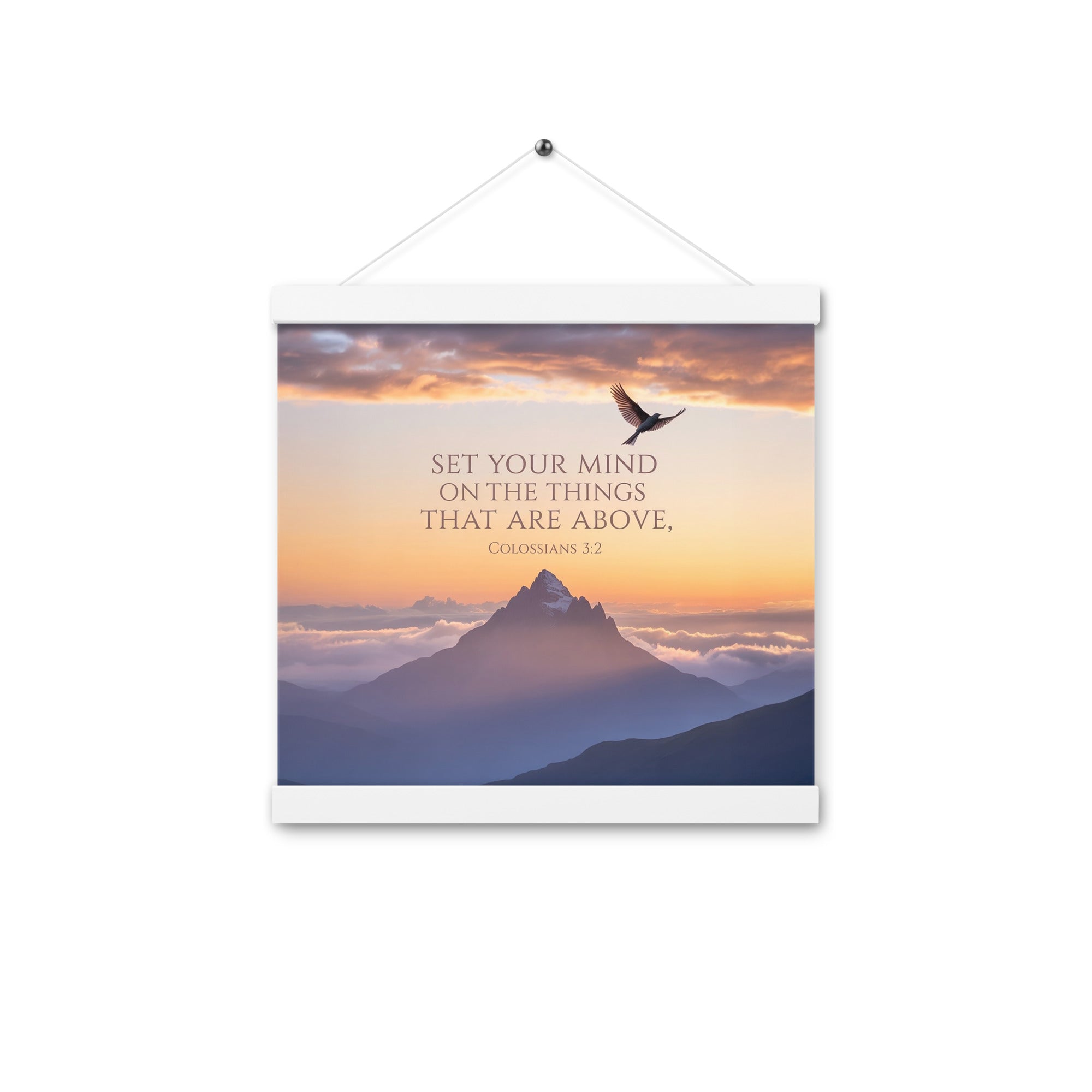 Colossians 3:2 Bible Verse are above Enhanced Matte Paper Poster With Hanger White 12″×12″