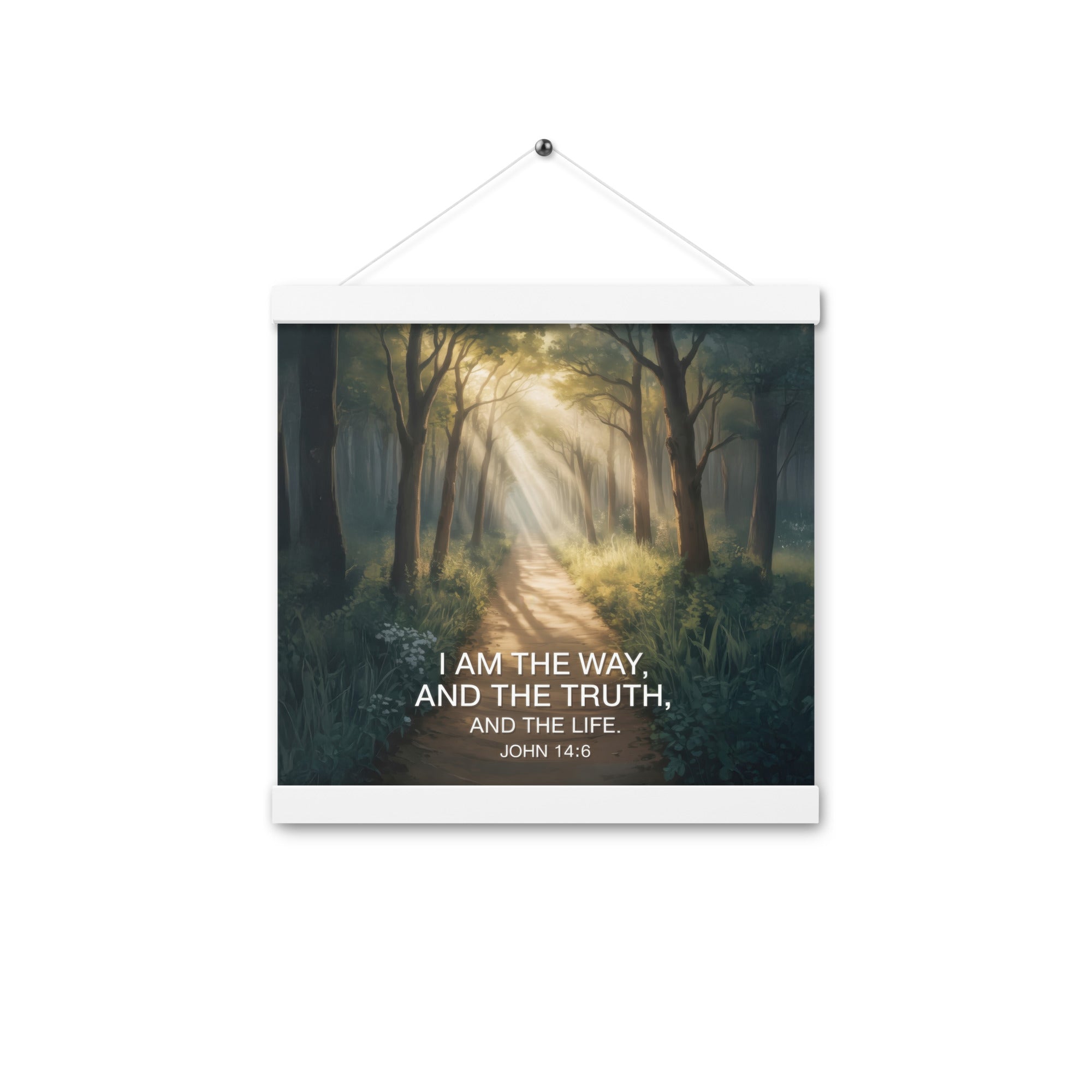 John 14:6 Bible Verse I Am Enhanced Matte Paper Poster With Hanger White 12″×12″