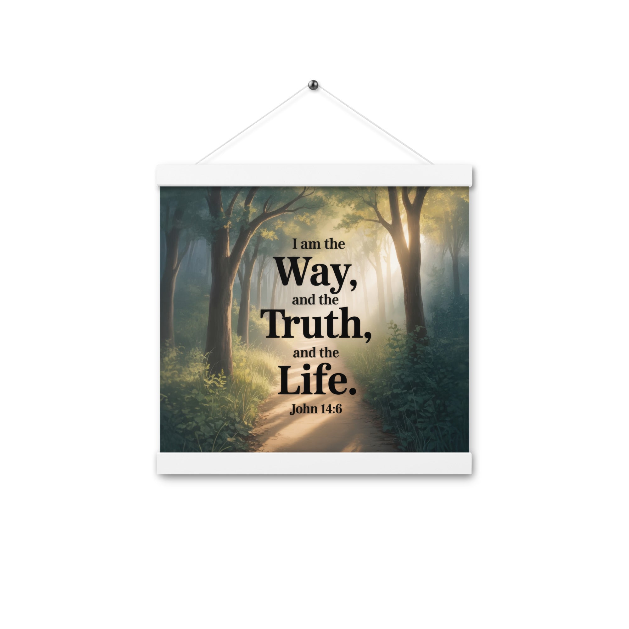 John 14:6 Bible Verse The Life Enhanced Matte Paper Poster With Hanger White 12″×12″