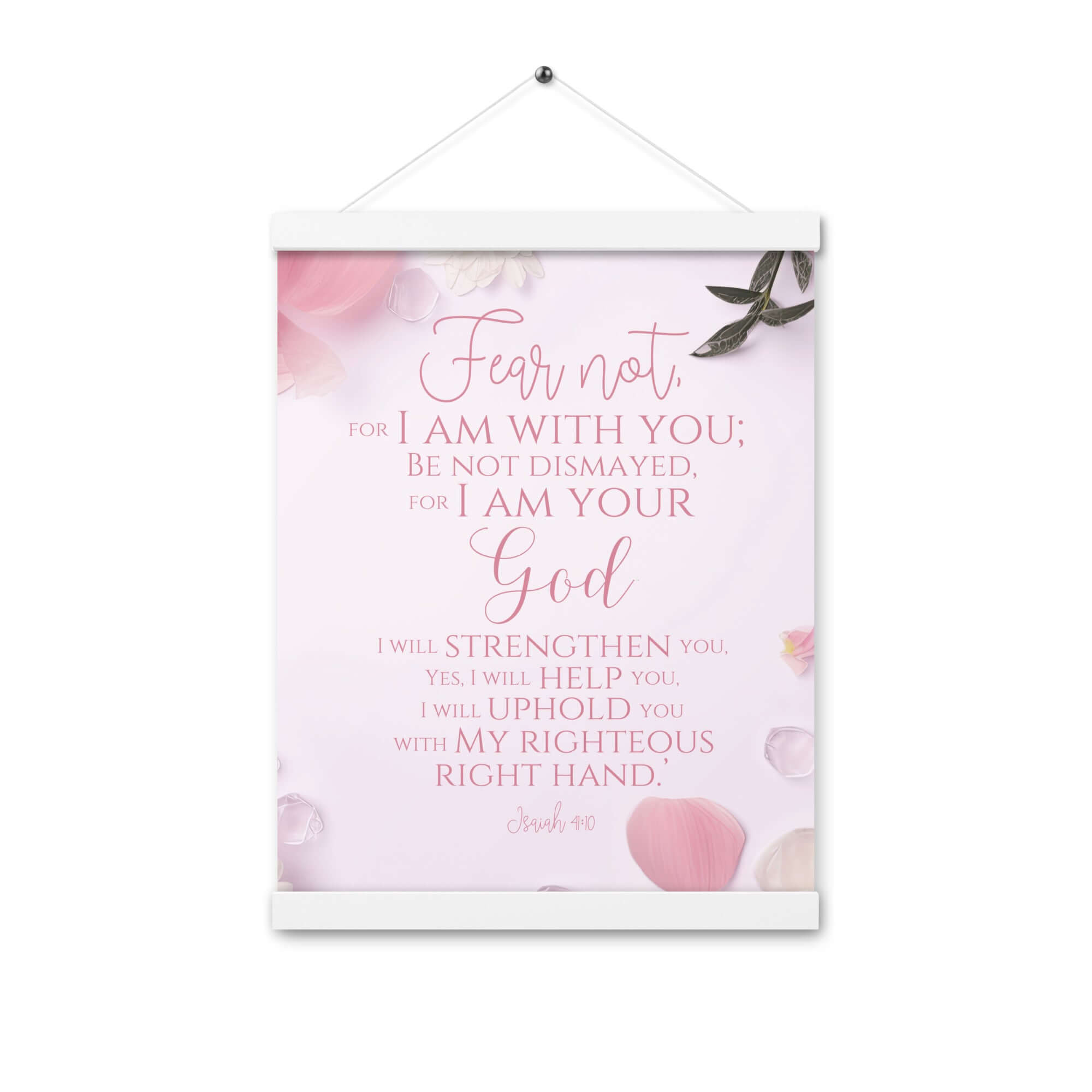 Isaiah 41:10 Bible Verse, God will strengthen you Enhanced Matte Paper Poster With Hanger Wall Art White 12″×16″