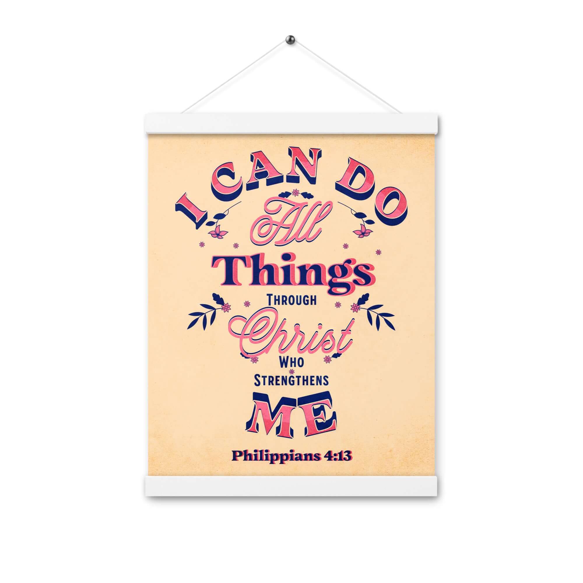 Philippians 4:13 Bible Verse, Christ Strengthens Me Enhanced Matte Paper Poster With Hanger Wall Art White 12″×16″