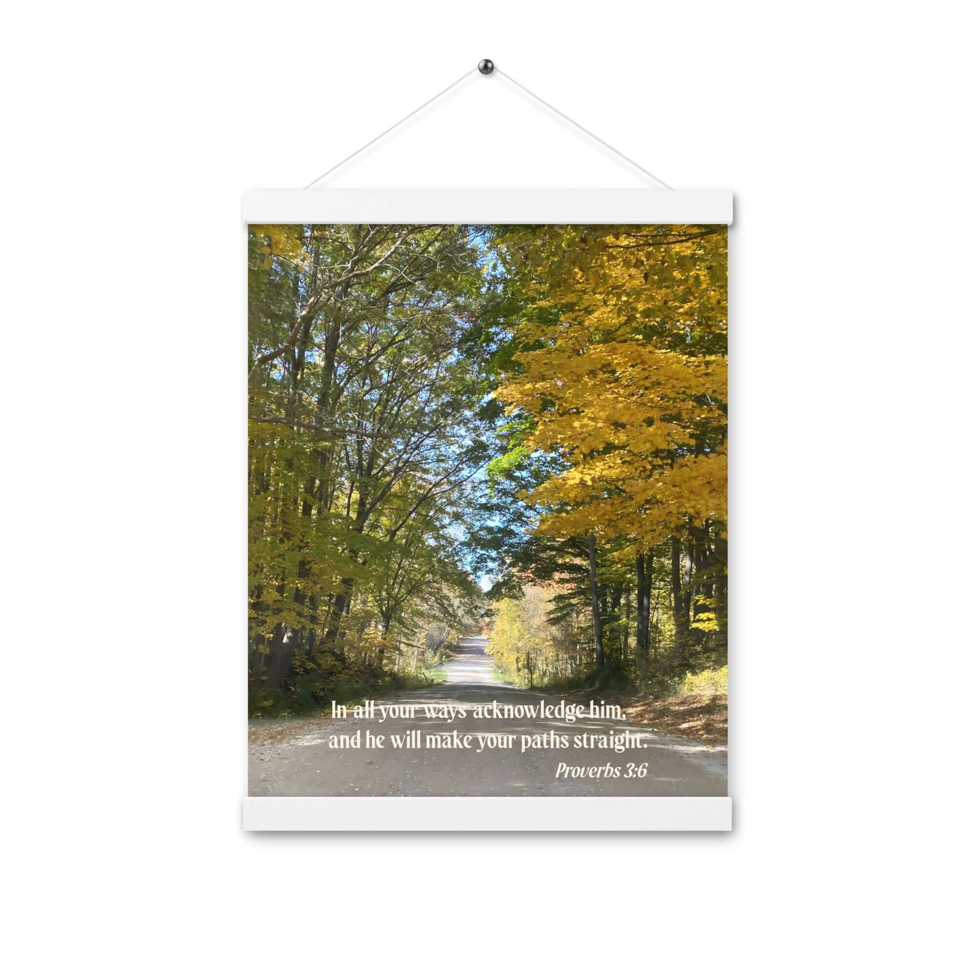 Proverbs 3:6 Bible Verse, Fall Road Enhanced Matte Paper Poster With Hanger Wall Art White 12″×16″