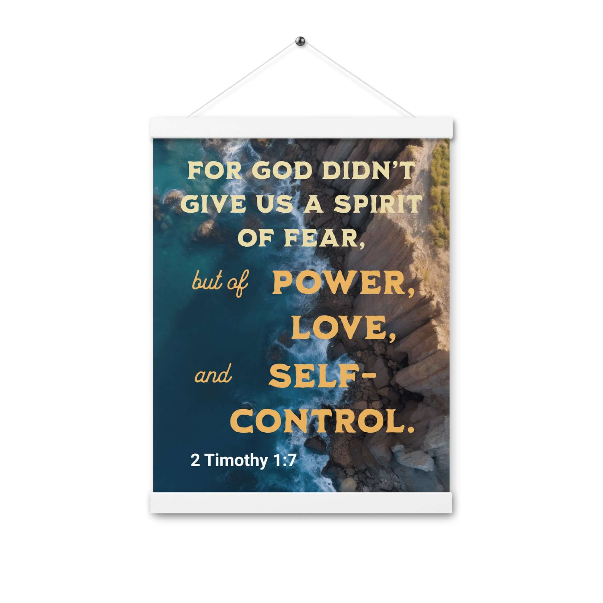 2 Timothy 1:7 Bible Verse, Power, Love, Self-Control Enhanced Matte Paper Poster With Hanger Wall Art White 12″×16″