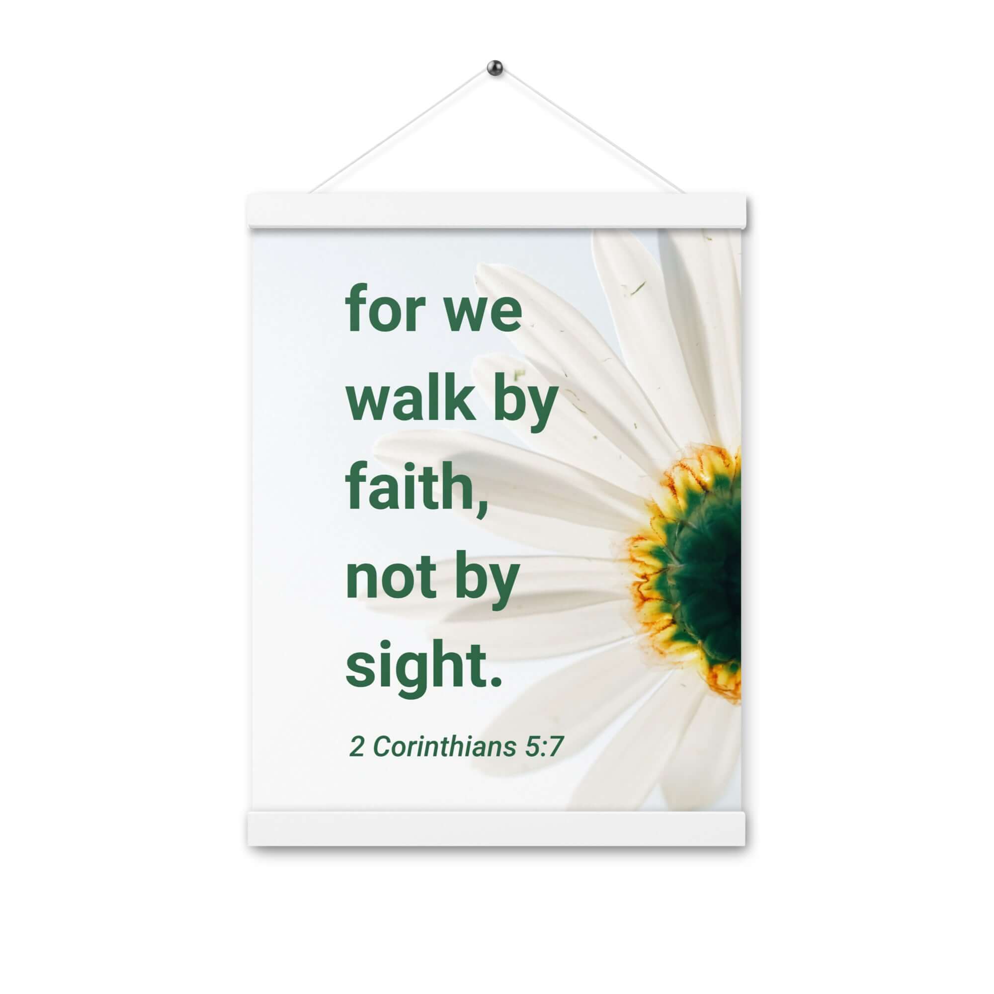 2 Corinthians 5:7 Bible Verse, for we walk by faith Enhanced Matte Paper Poster With Hanger Wall Art White 12″×16″