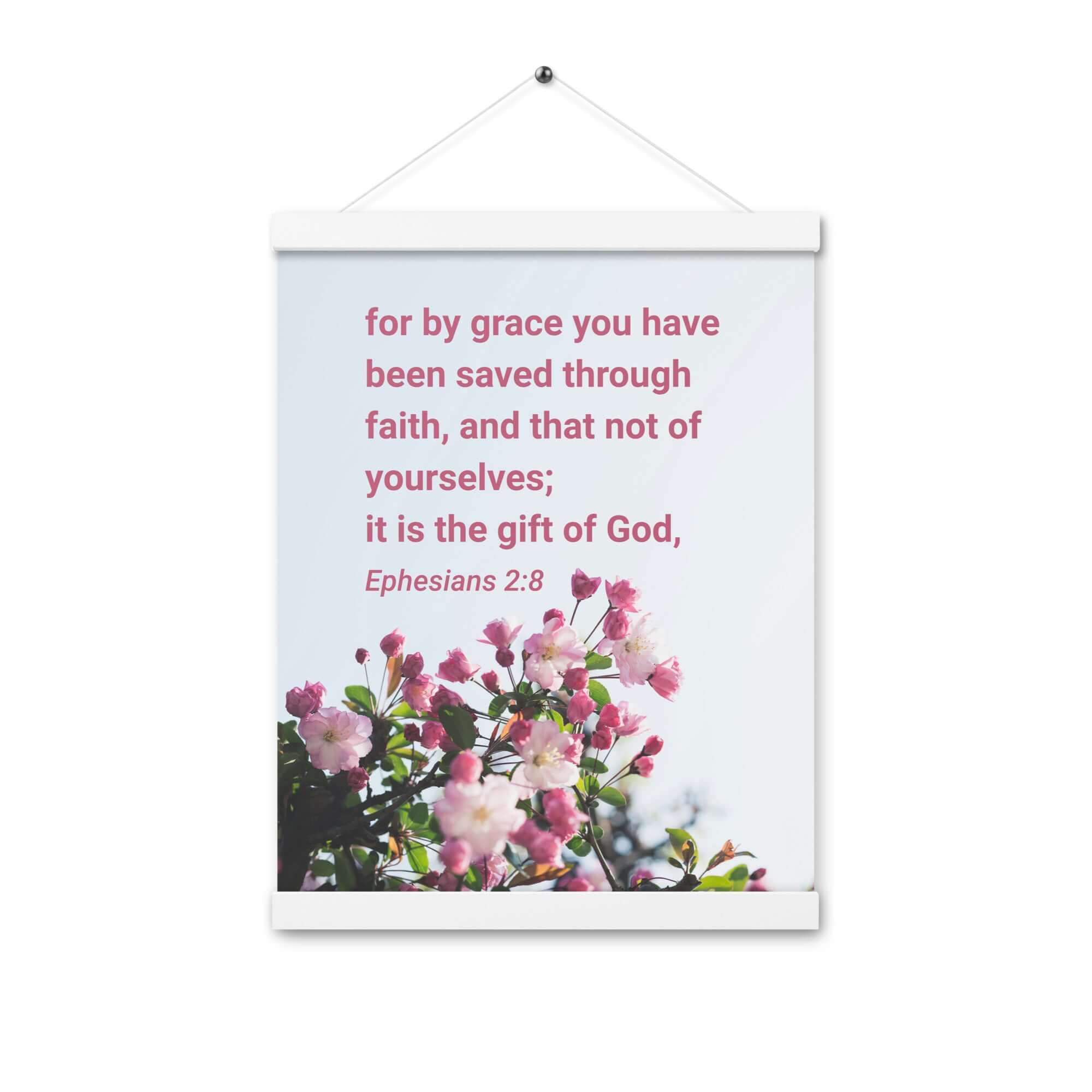 Ephesians 2:8 Bible Verse, saved through faith Enhanced Matte Paper Poster With Hanger Wall Art White 12″×16″