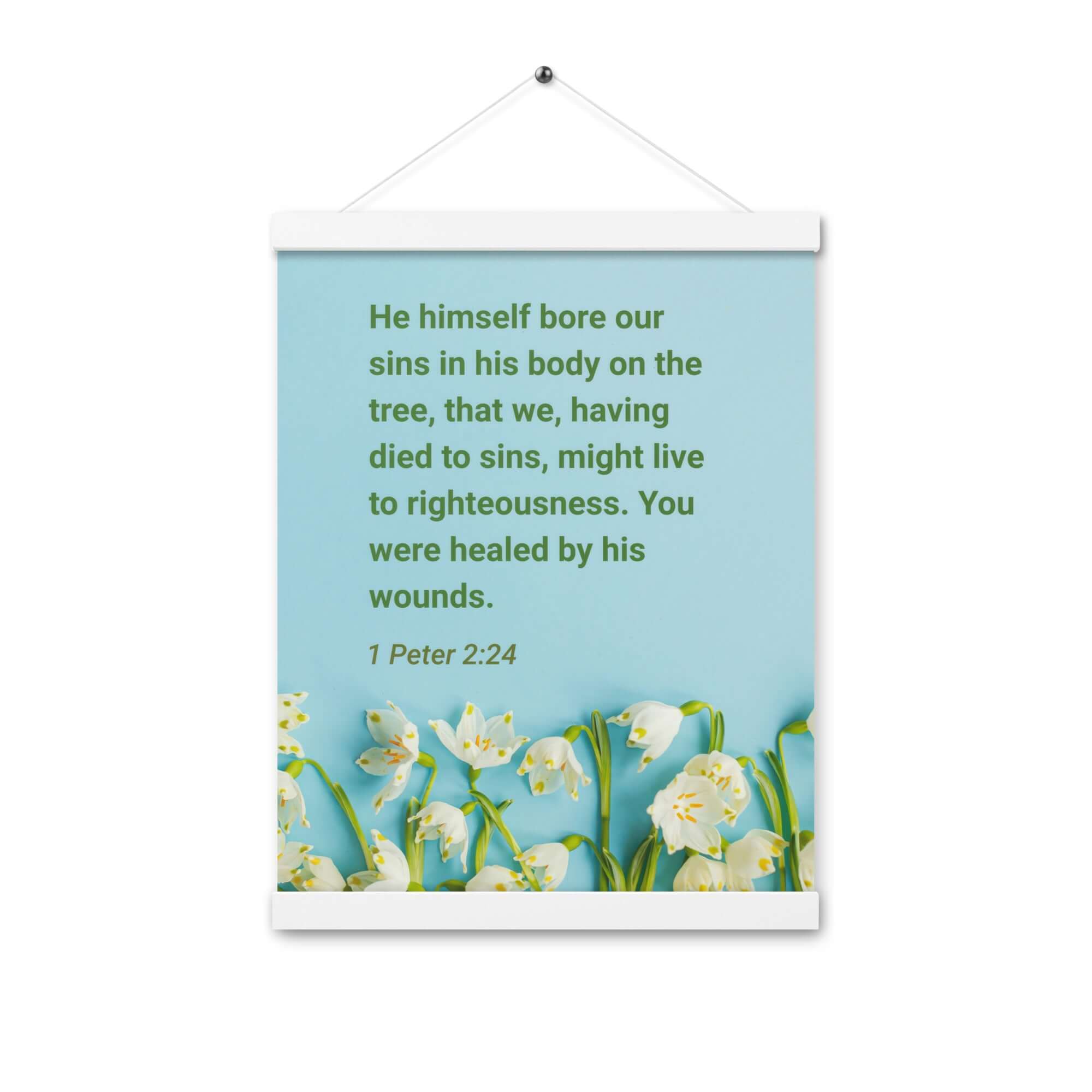 1 Peter 2:24 Bible Verse, healed by His wounds Enhanced Matte Paper Poster With Hanger Wall Art White 12″×16″