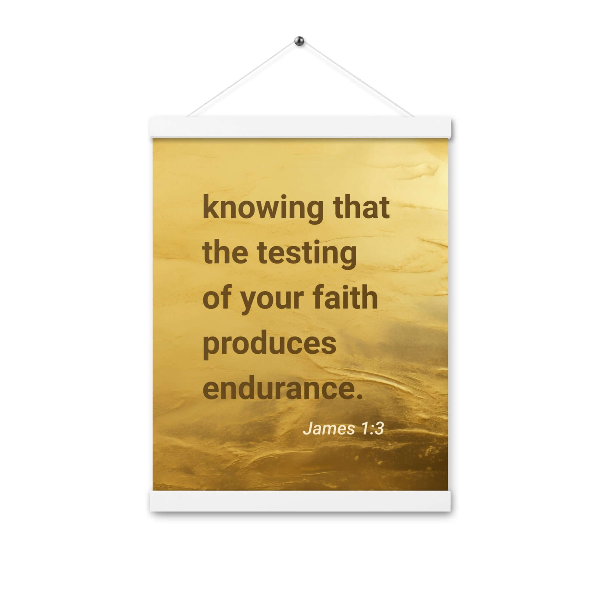 James 1:3 Bible Verse, testing of your faith Enhanced Matte Paper Poster With Hanger Wall Art White 12″×16″