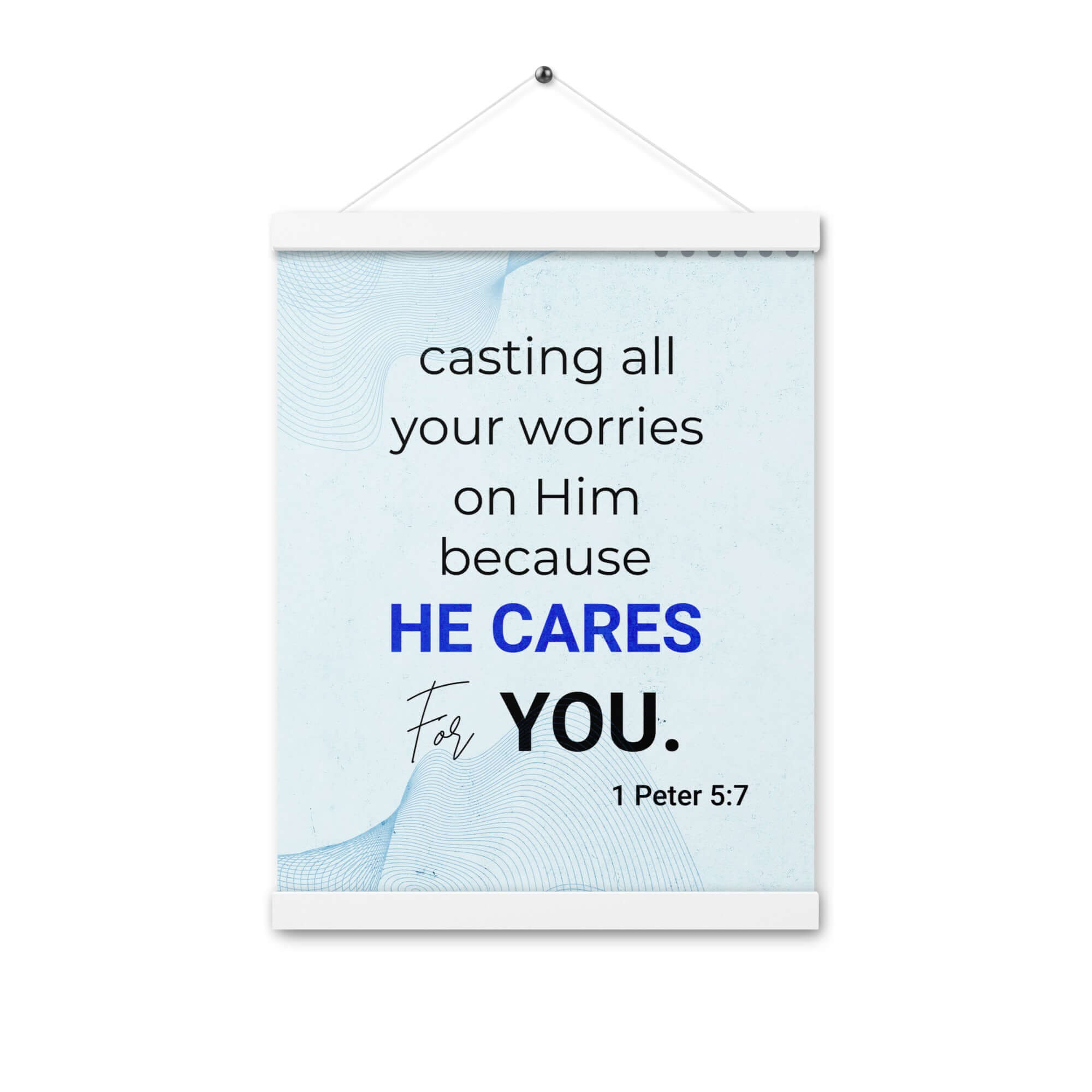 1 Peter 5:7 Bible Verse, casting all your worries on Him Enhanced Matte Paper Poster With Hanger Wall Art White 12″×16″