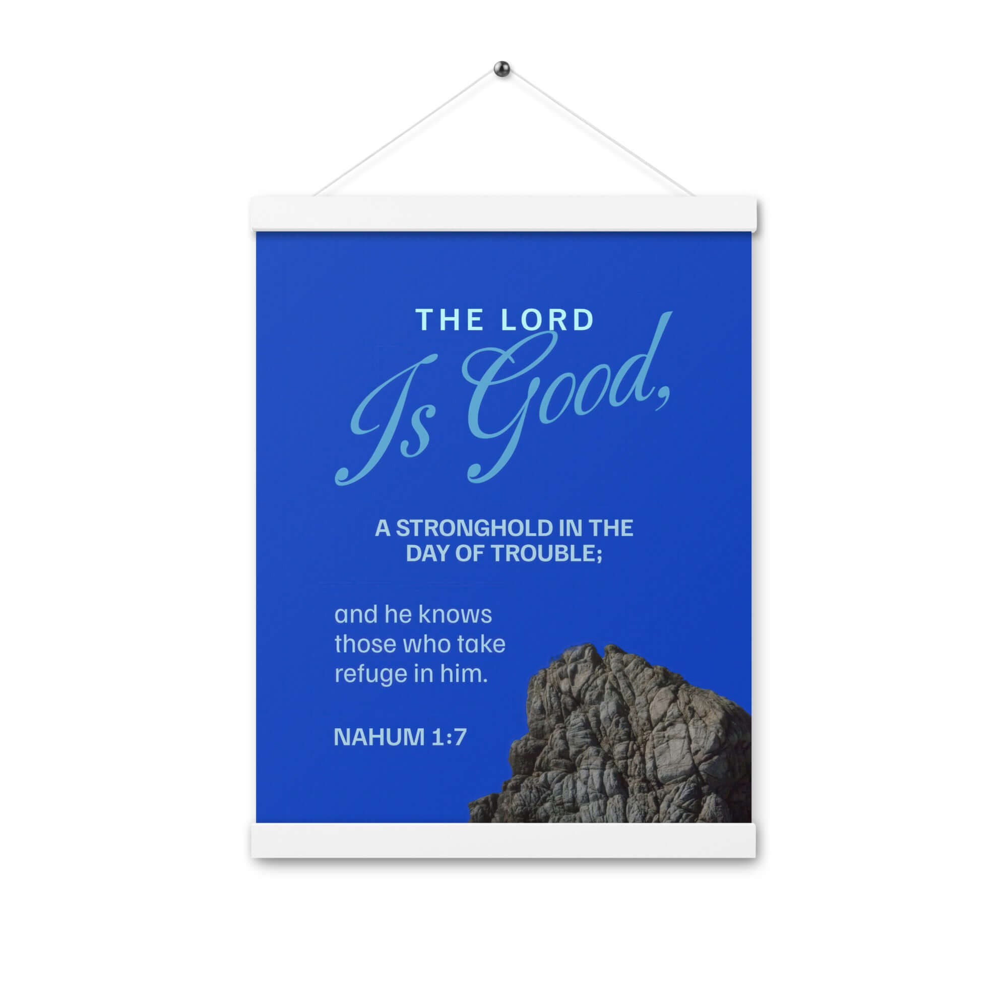 Nahum 1:7 Bible Verse, The LORD is a stronghold Enhanced Matte Paper Poster With Hanger Wall Art White 12″×16″
