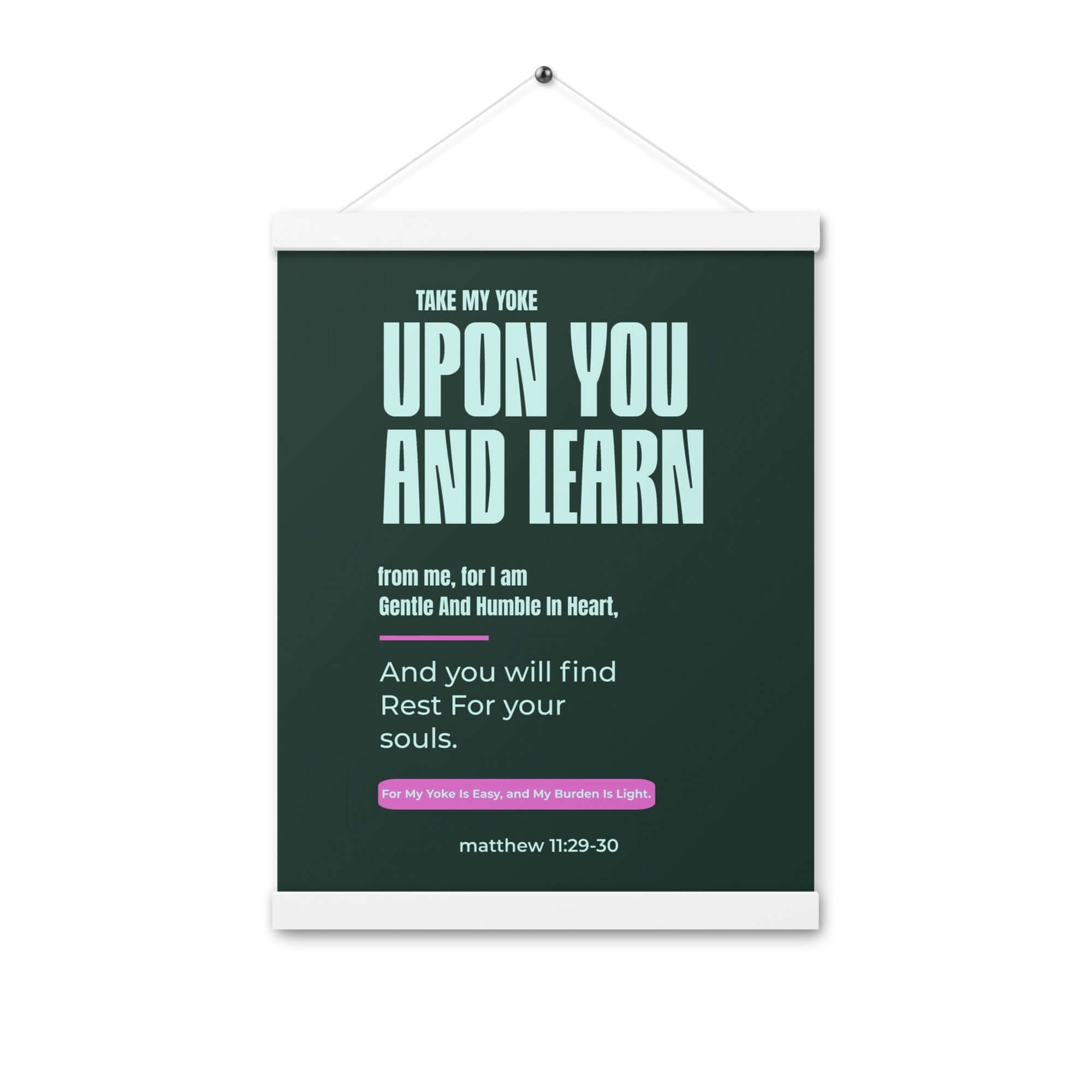 Matthew 11:29-30 Bible Verse, I am gentle Enhanced Matte Paper Poster With Hanger Wall Art White 12″×16″