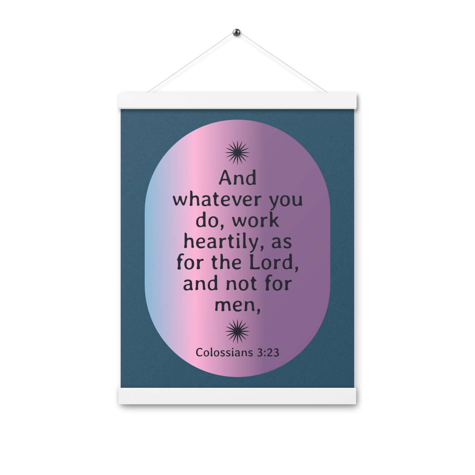 Colossians 3:23 Bible Verse, work heartily Enhanced Matte Paper Poster With Hanger Wall Art White 12″×16″