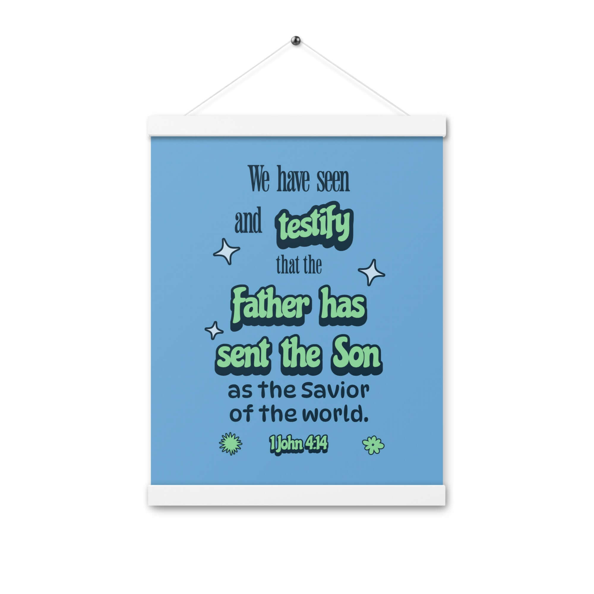 1 John 4:14 Bible Verse, sent the Son Enhanced Matte Paper Poster With Hanger Wall Art White 12″×16″