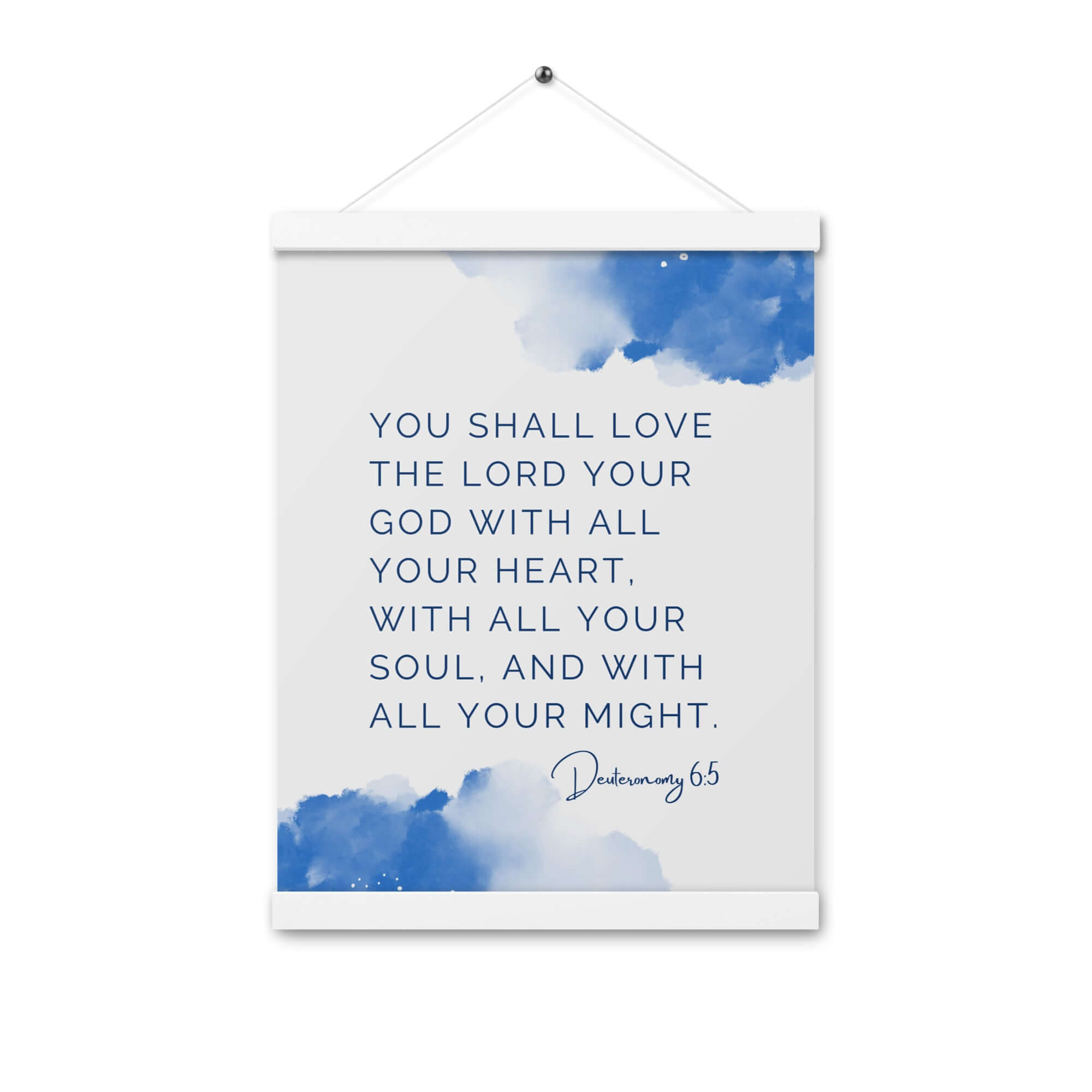 Deuteronomy 6:5 Bible Verse, your God Enhanced Matte Paper Poster With Hanger Wall Art White 12″×16″