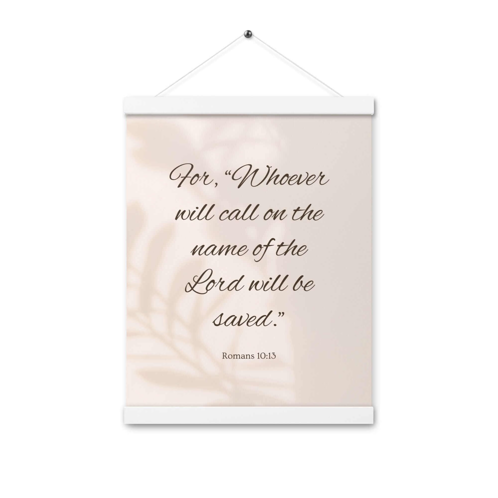Romans 10:13 Bible Verse, Whoever Enhanced Matte Paper Poster With Hanger Wall Art White 12″×16″