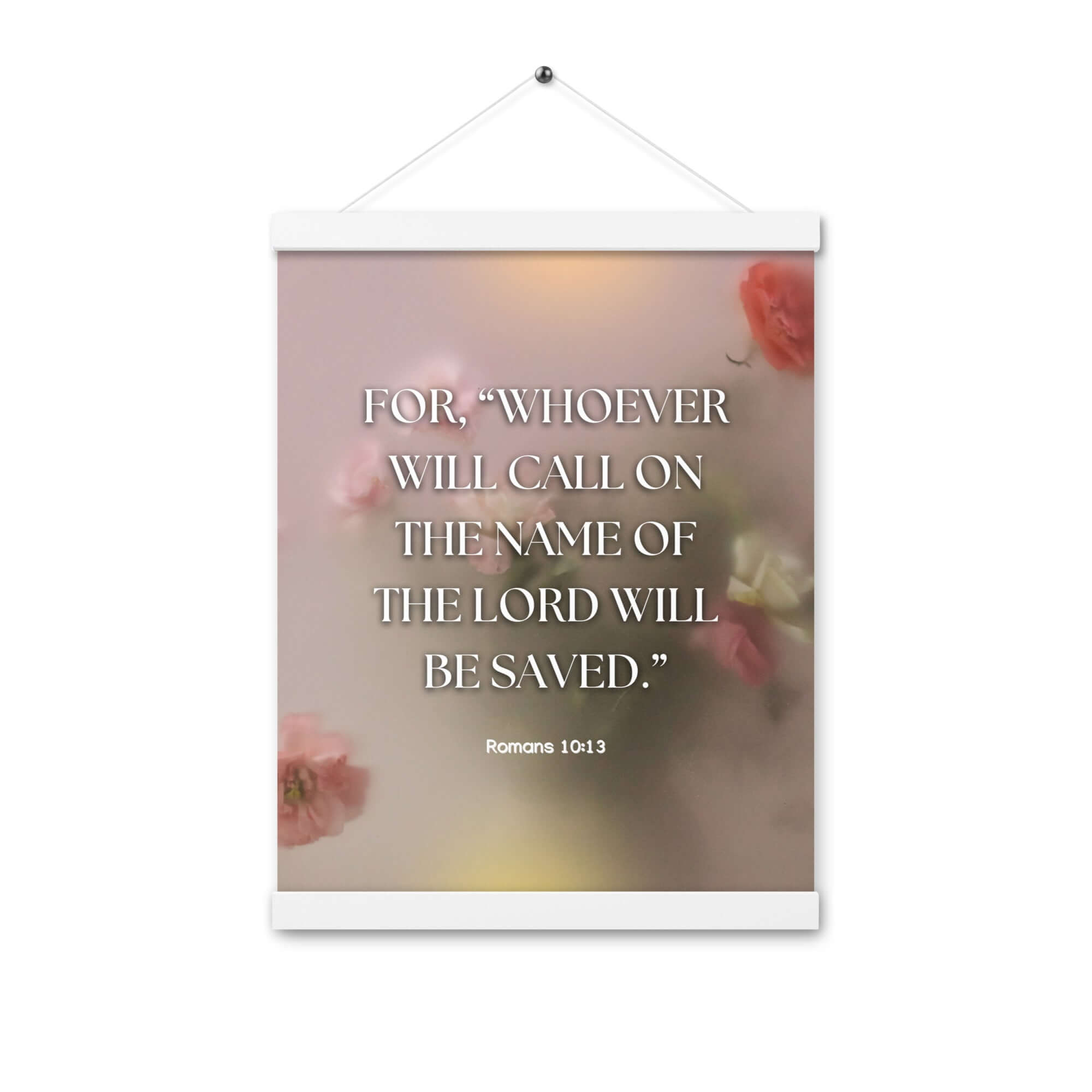 Romans 10:13 Bible Verse, will call Enhanced Matte Paper Poster With Hanger Wall Art White 12″×16″