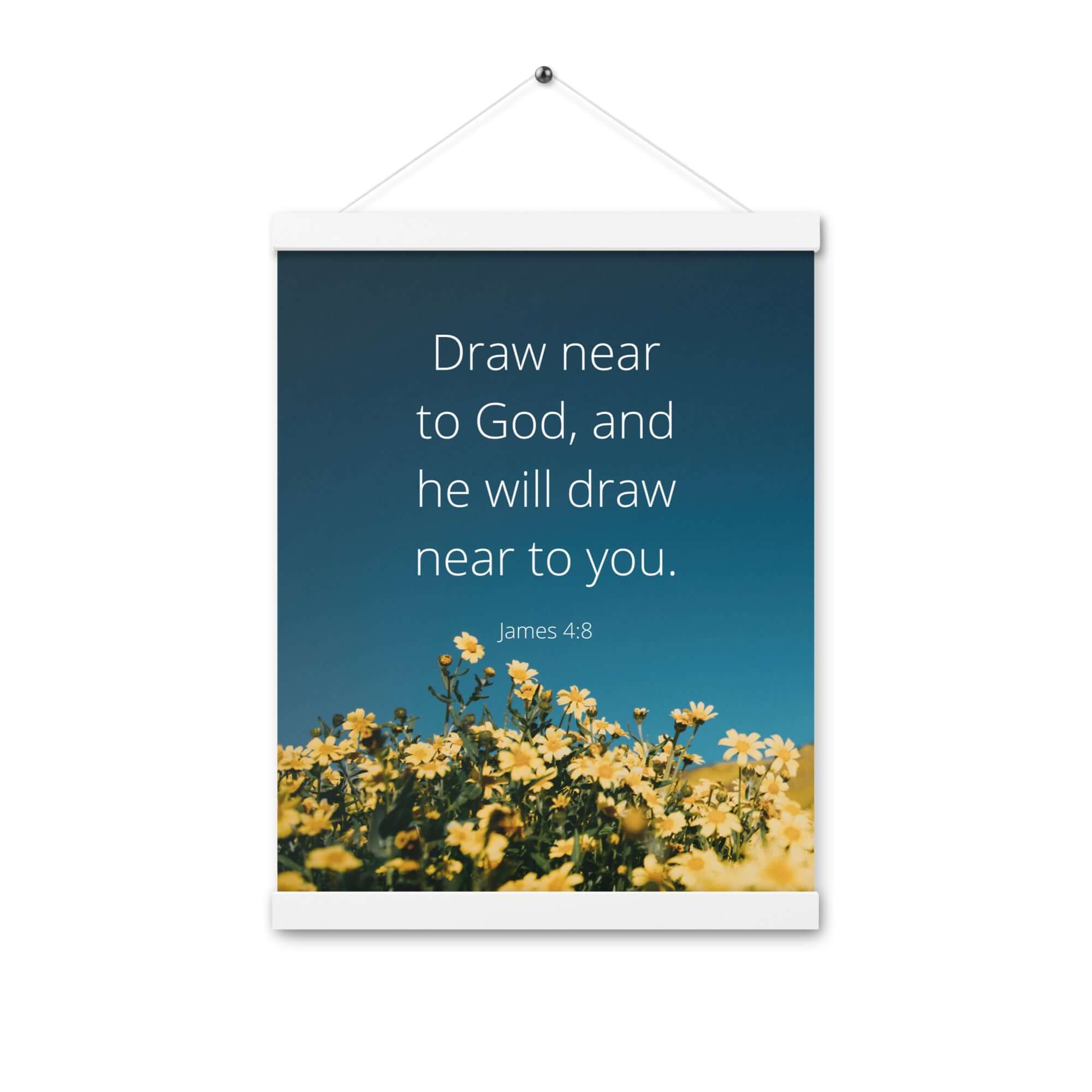 James 4:8 Bible Verse, near to you Enhanced Matte Paper Poster With Hanger Wall Art White 12″×16″