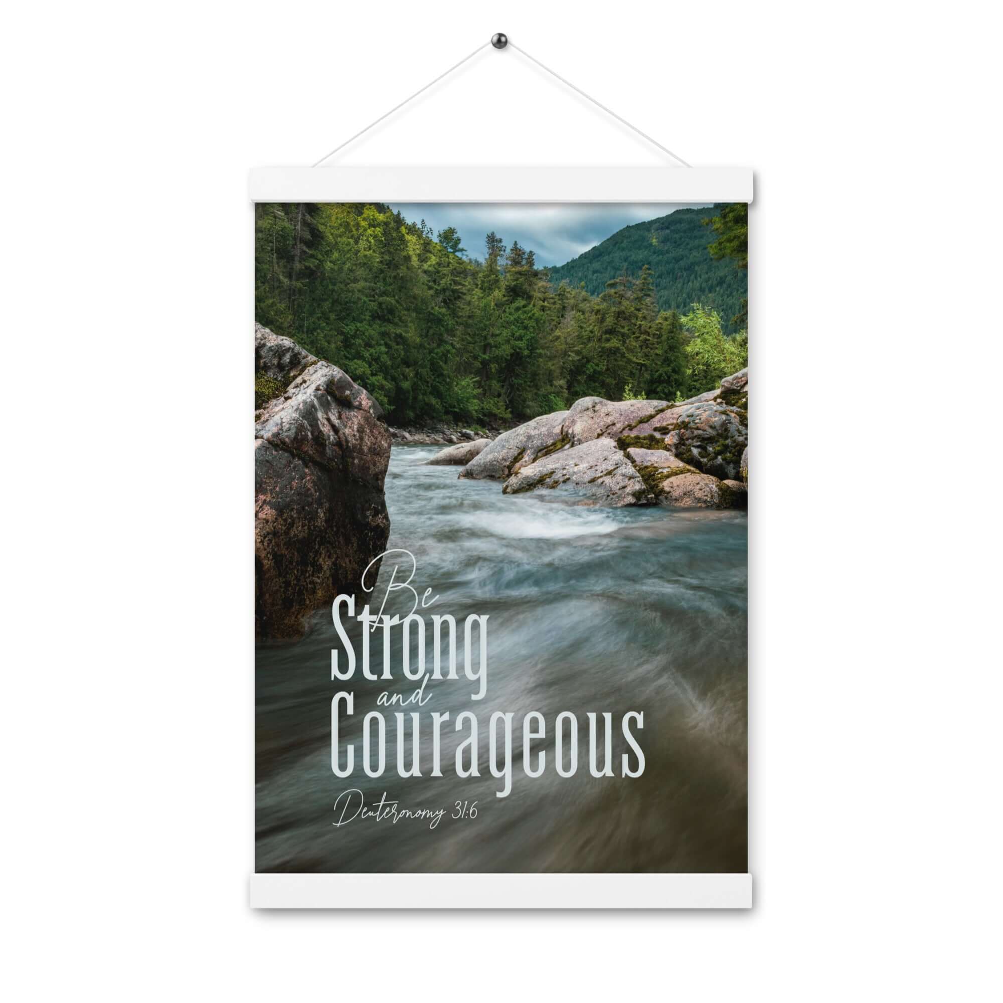 Deuteronomy 31:6 Bible Verse, Be strong and courageous Enhanced Matte Paper Poster With Hanger Wall Art