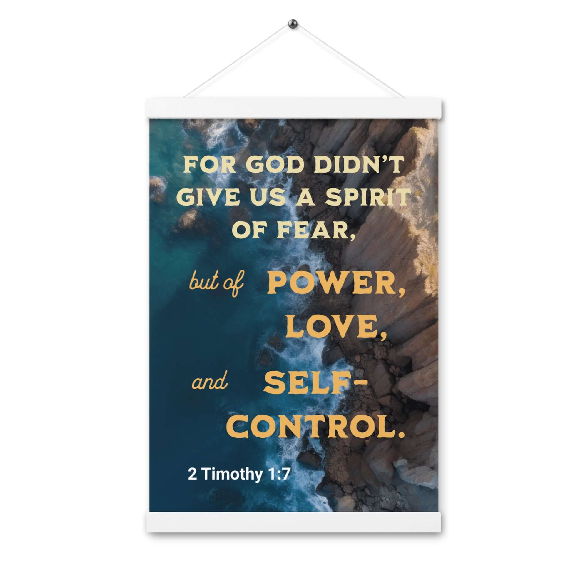 2 Timothy 1:7 Bible Verse, Power, Love, Self-Control Enhanced Matte Paper Poster With Hanger Wall Art