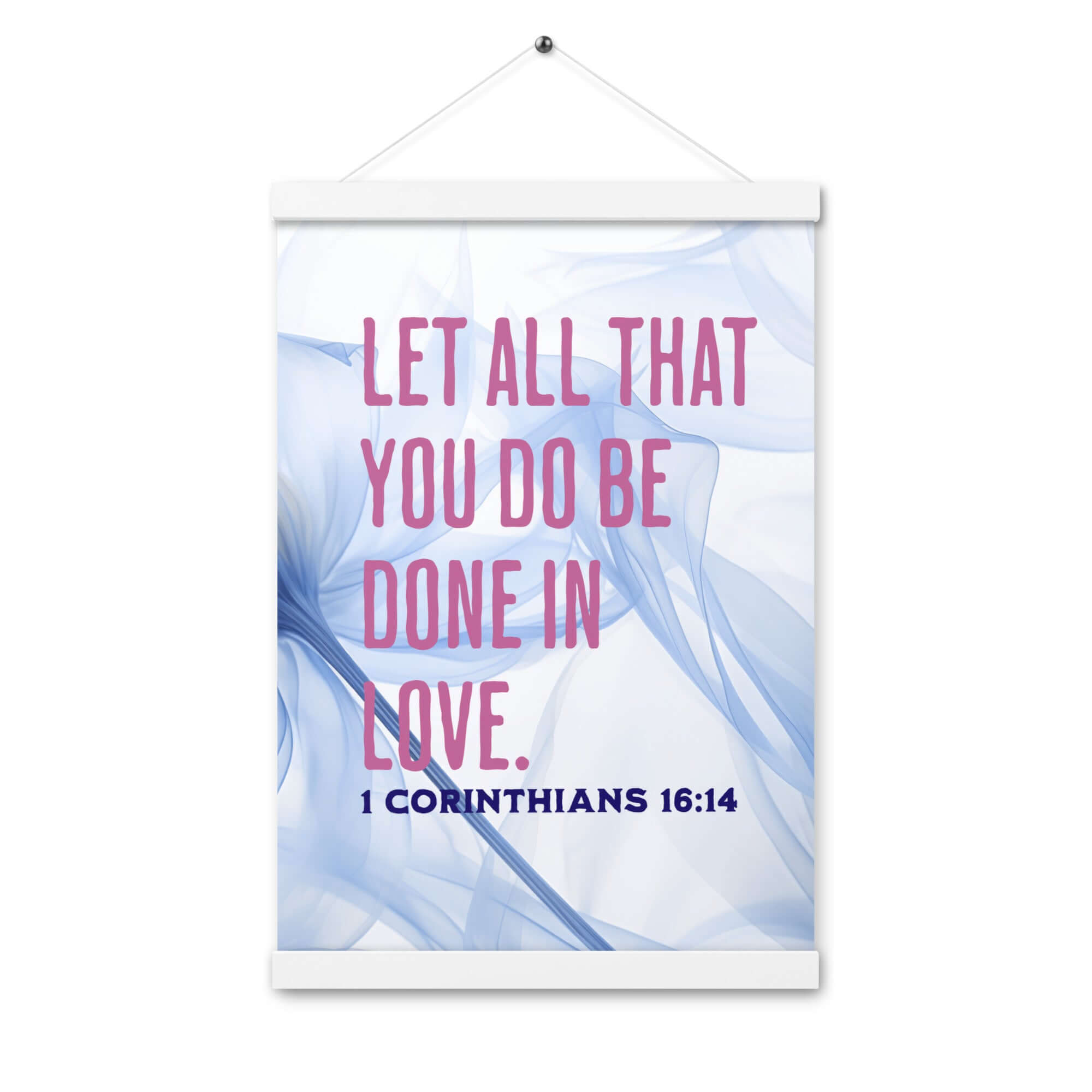 1 Corinthians 16:14 Bible Verse, Do it in Love Enhanced Matte Paper Poster With Hanger Wall Art
