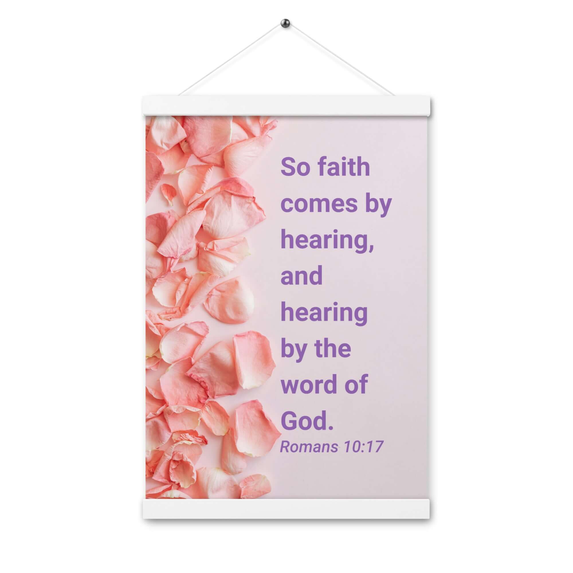 Romans 10:17 Bible Verse, faith comes by Enhanced Matte Paper Poster With Hanger Wall Art