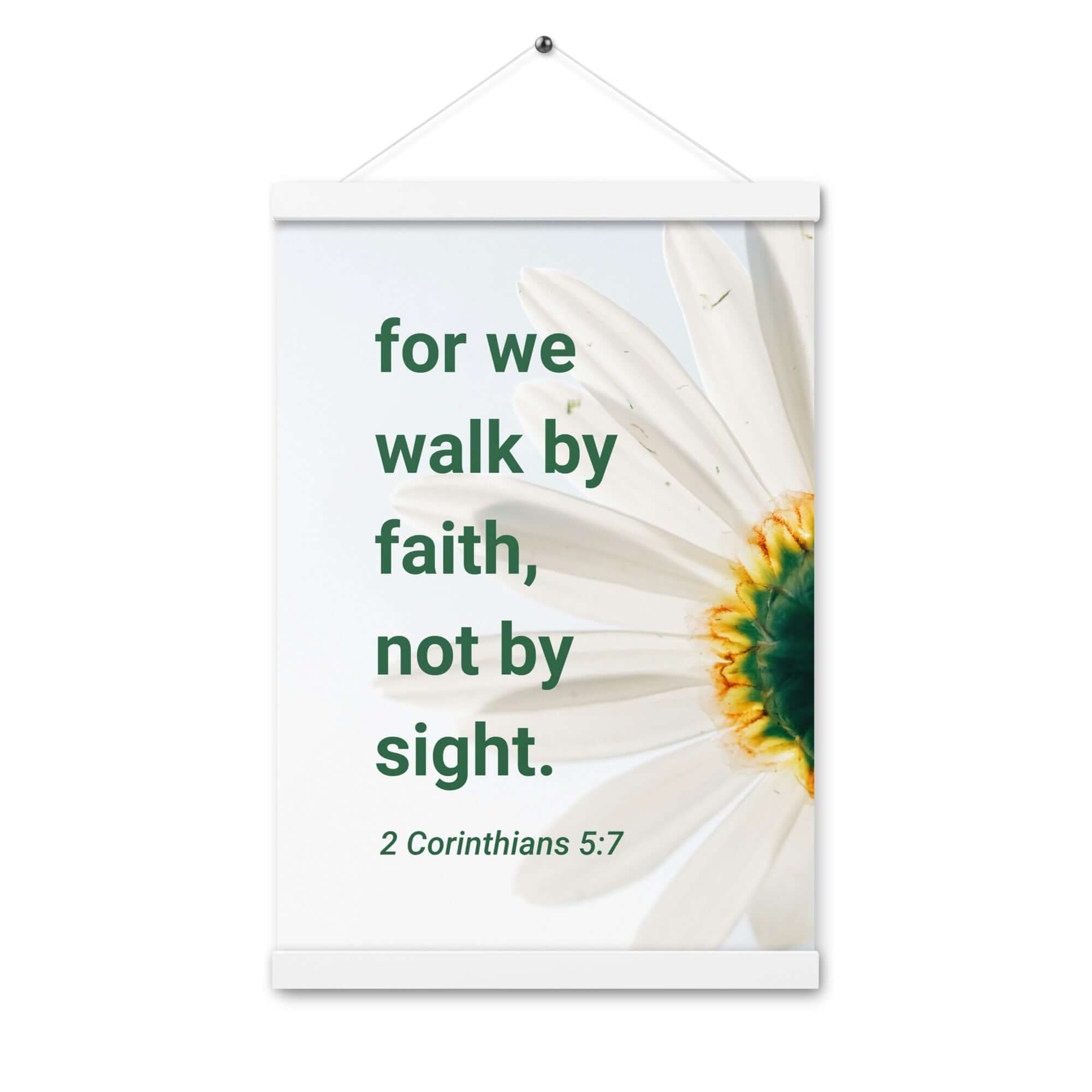 2 Corinthians 5:7 Bible Verse, for we walk by faith Enhanced Matte Paper Poster With Hanger Wall Art
