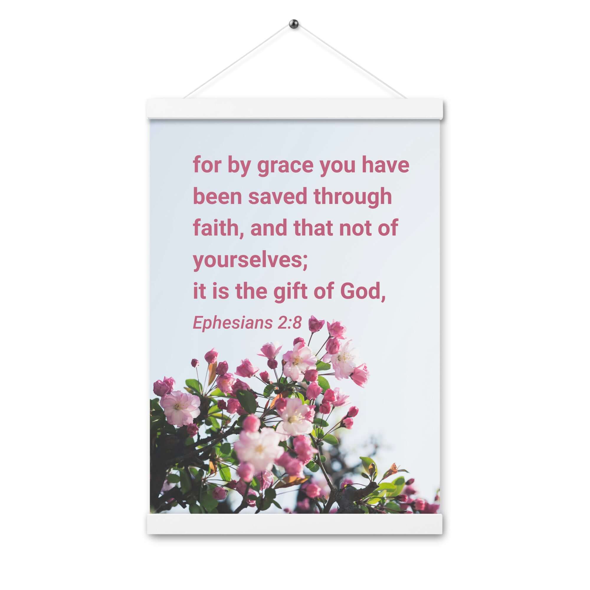 Ephesians 2:8 Bible Verse, saved through faith Enhanced Matte Paper Poster With Hanger Wall Art