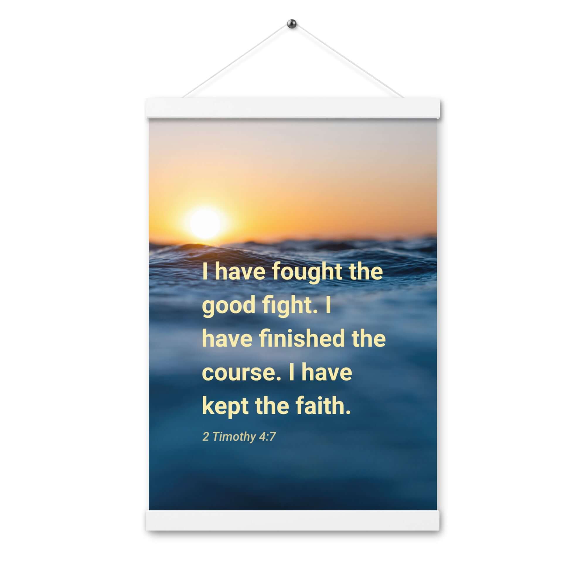 2 Timothy 4:7 Bible Verse, kept the faith Enhanced Matte Paper Poster With Hanger Wall Art
