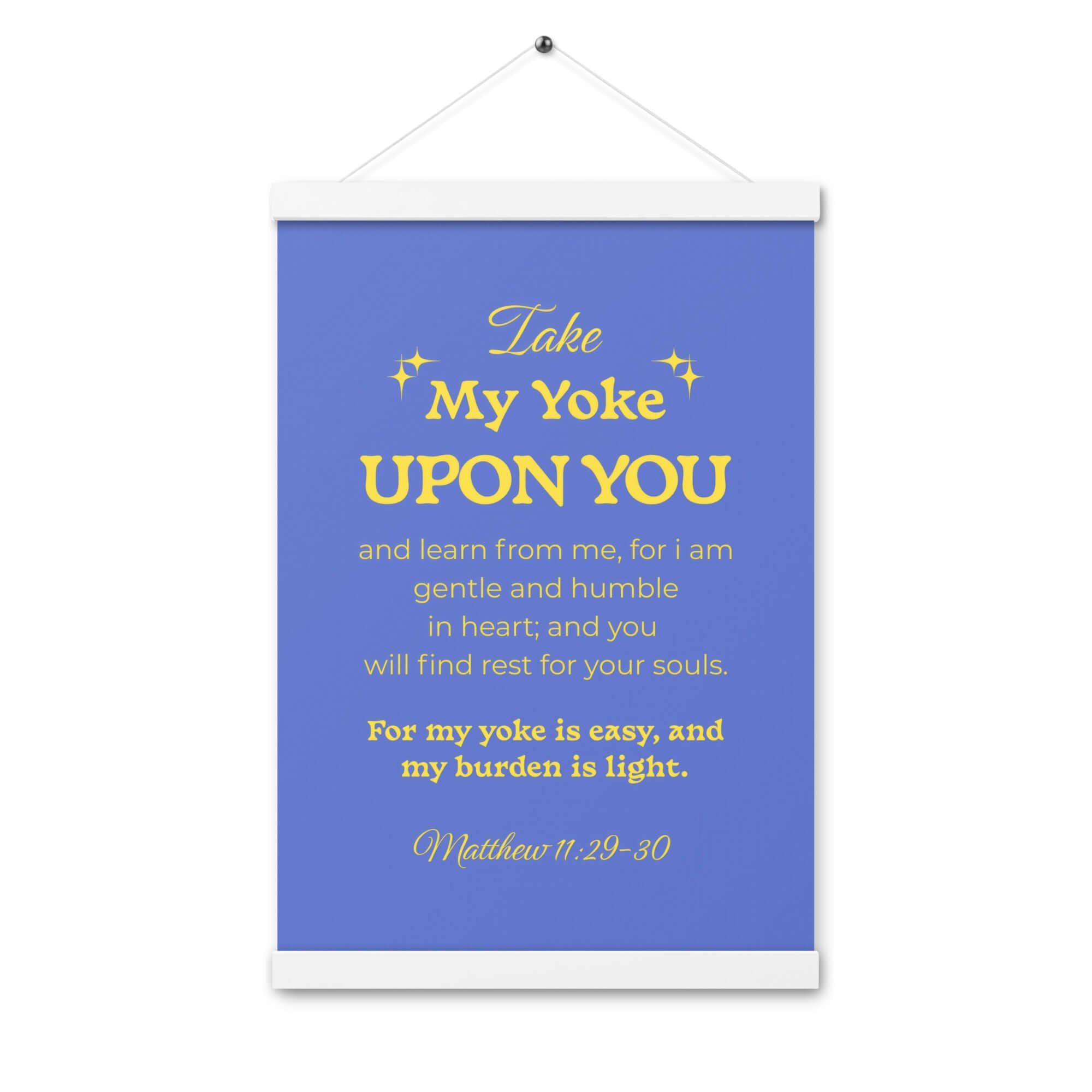 Matthew 11:29-30 Bible Verse, Take my yoke Enhanced Matte Paper Poster With Hanger Wall Art