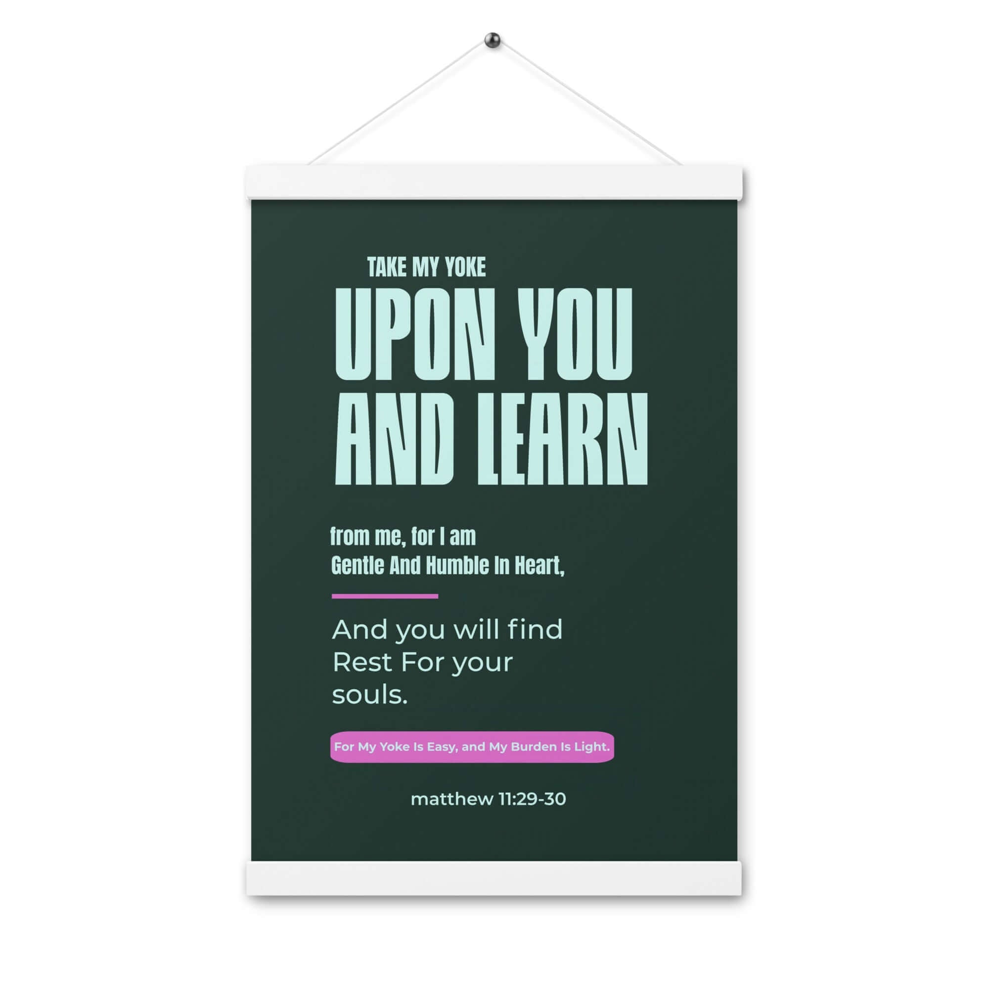 Matthew 11:29-30 Bible Verse, I am gentle Enhanced Matte Paper Poster With Hanger Wall Art