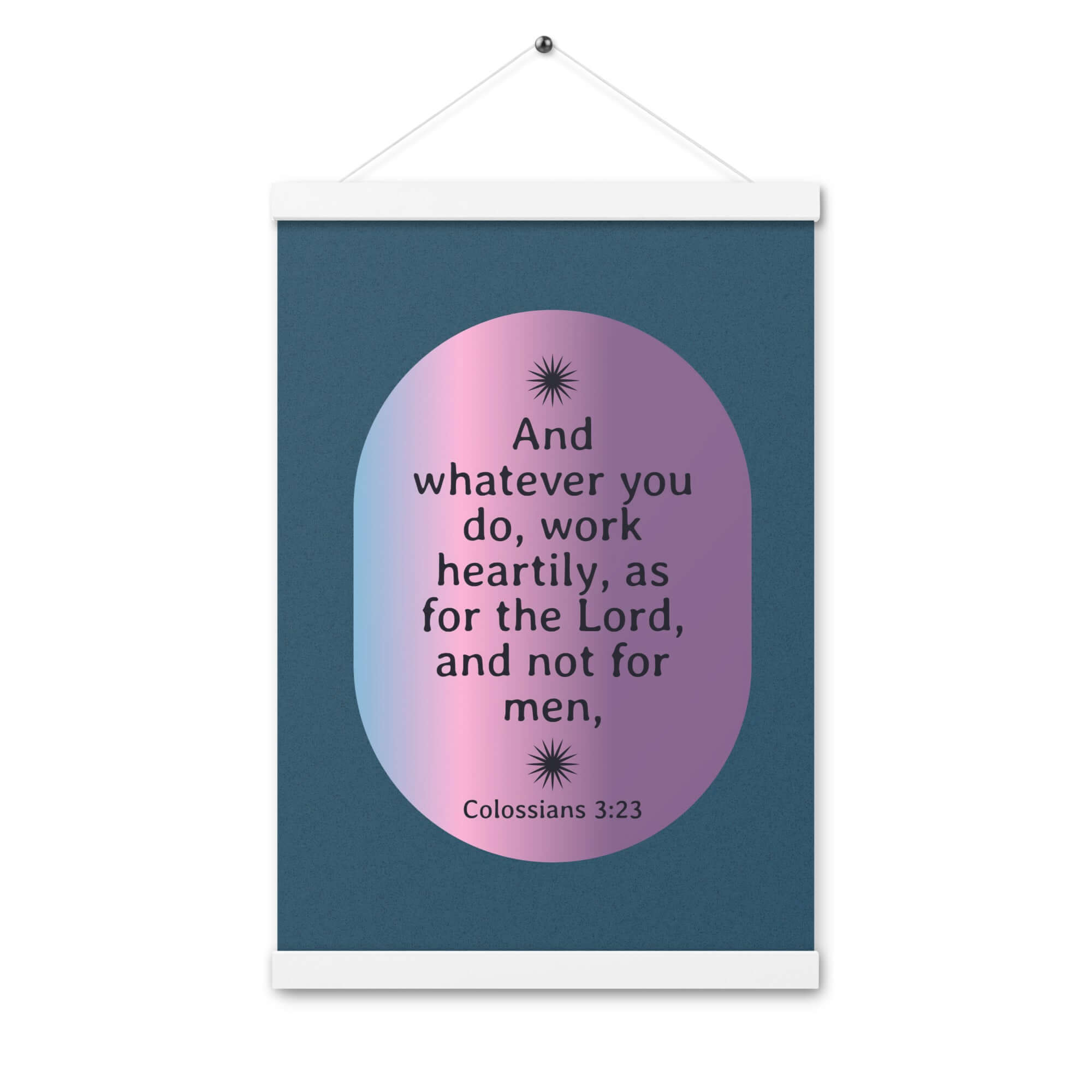 Colossians 3:23 Bible Verse, work heartily Enhanced Matte Paper Poster With Hanger Wall Art