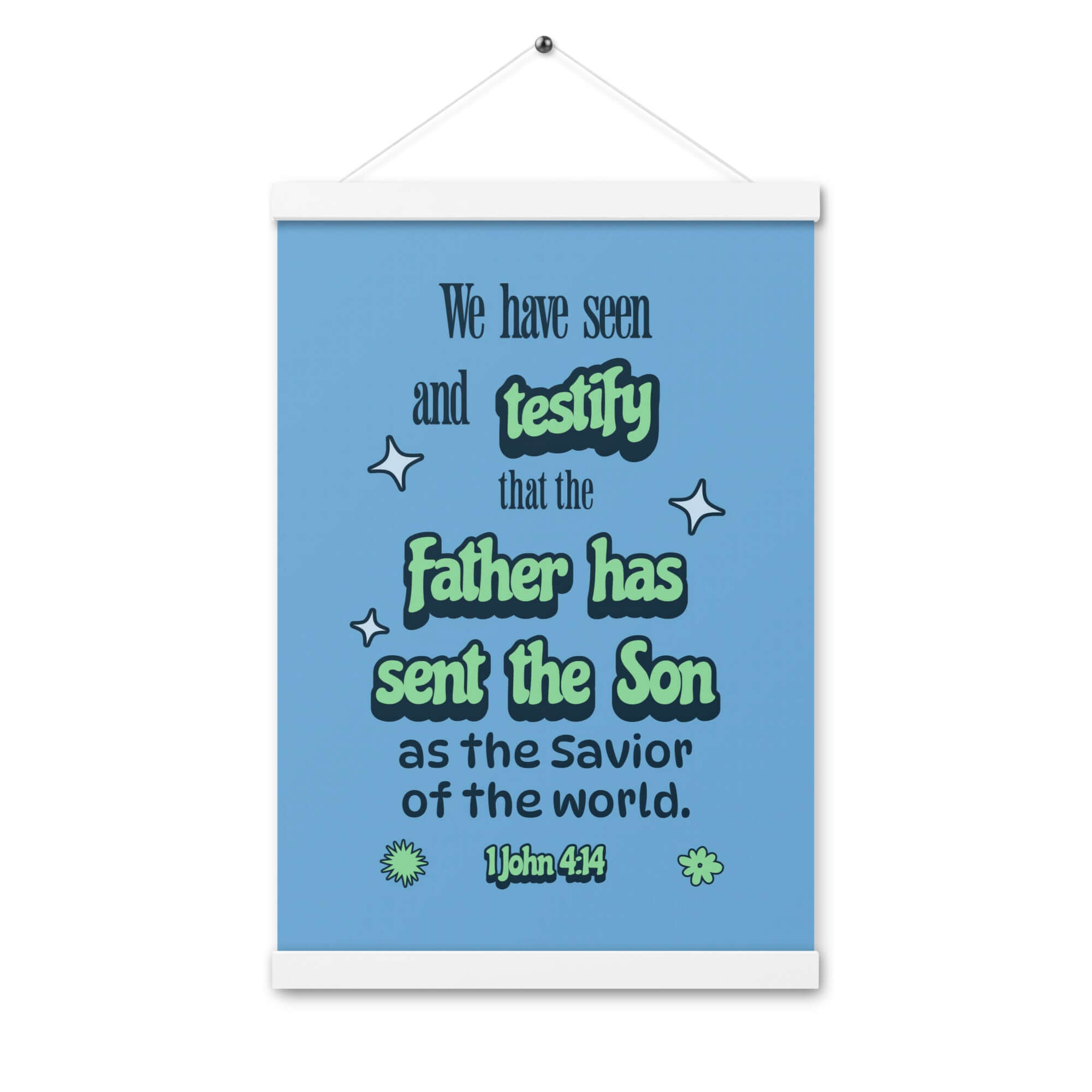 1 John 4:14 Bible Verse, sent the Son Enhanced Matte Paper Poster With Hanger Wall Art